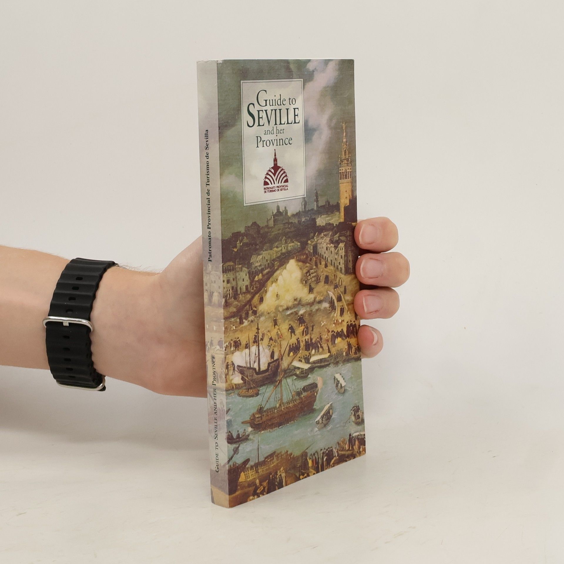 Antonio Cascales Ramos  Guide to Seville and Her Province