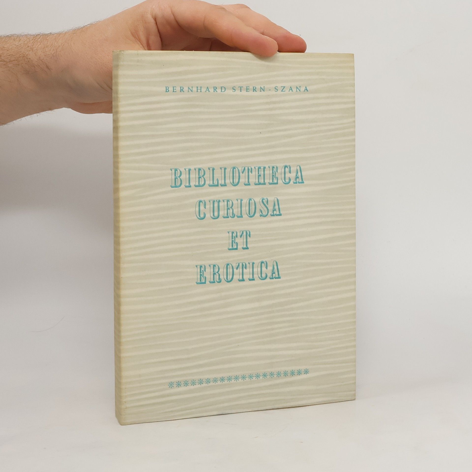 Bernhard Stern Szana Bibliotheca curiosa et erotica