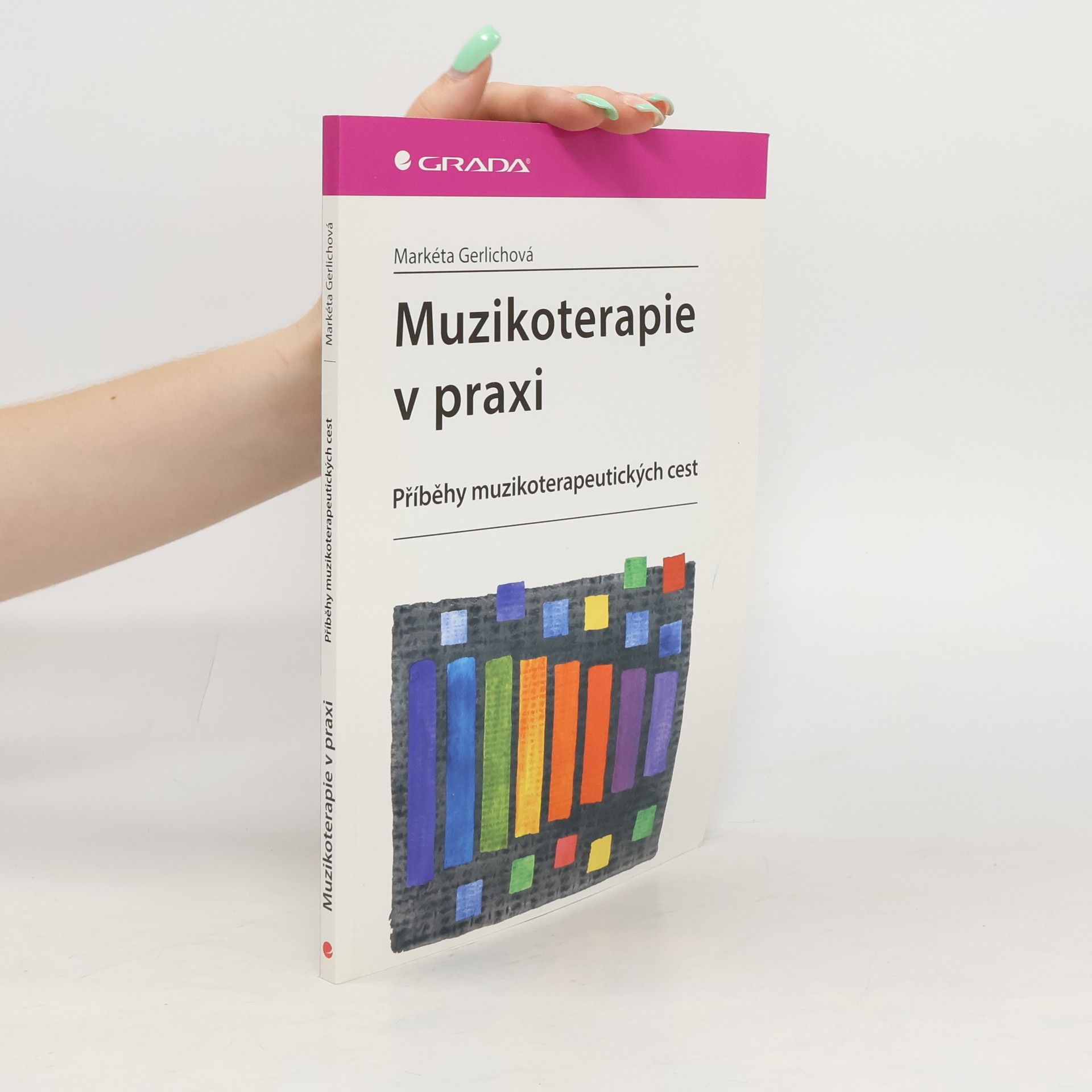 Markéta Gerlichová Muzikoterapie v praxi