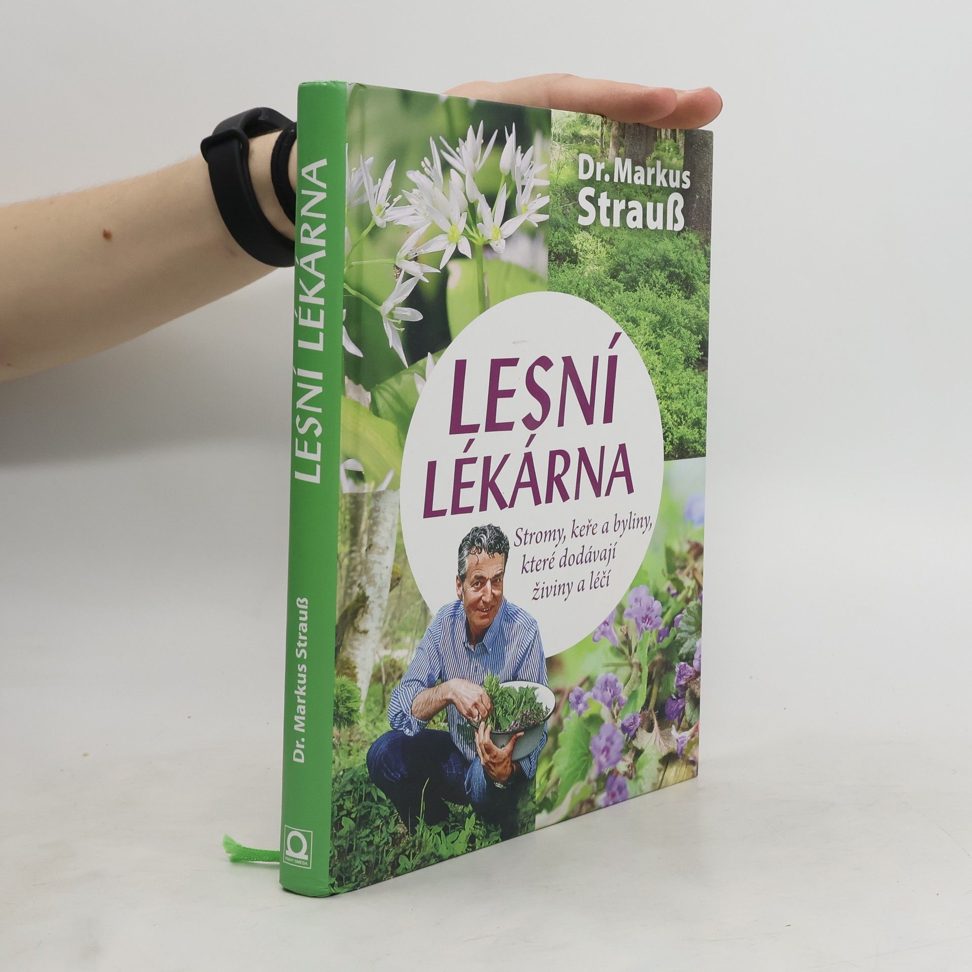 Markus Strauß Lesní lékárna: Stromy, keře a byliny, které dodávají živiny a léčí