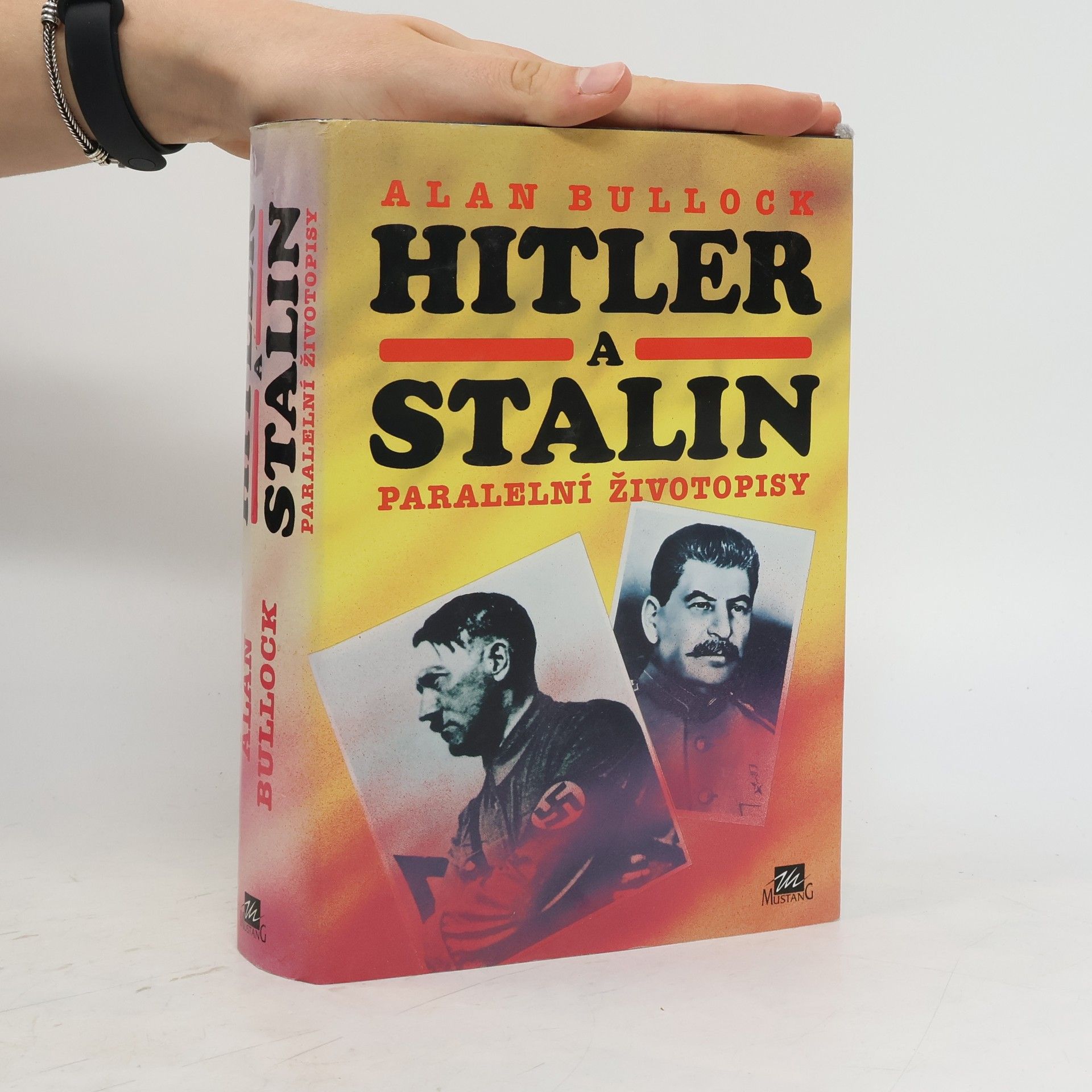 Alan Bullock Hitler a Stalin: Paralelní životopisy