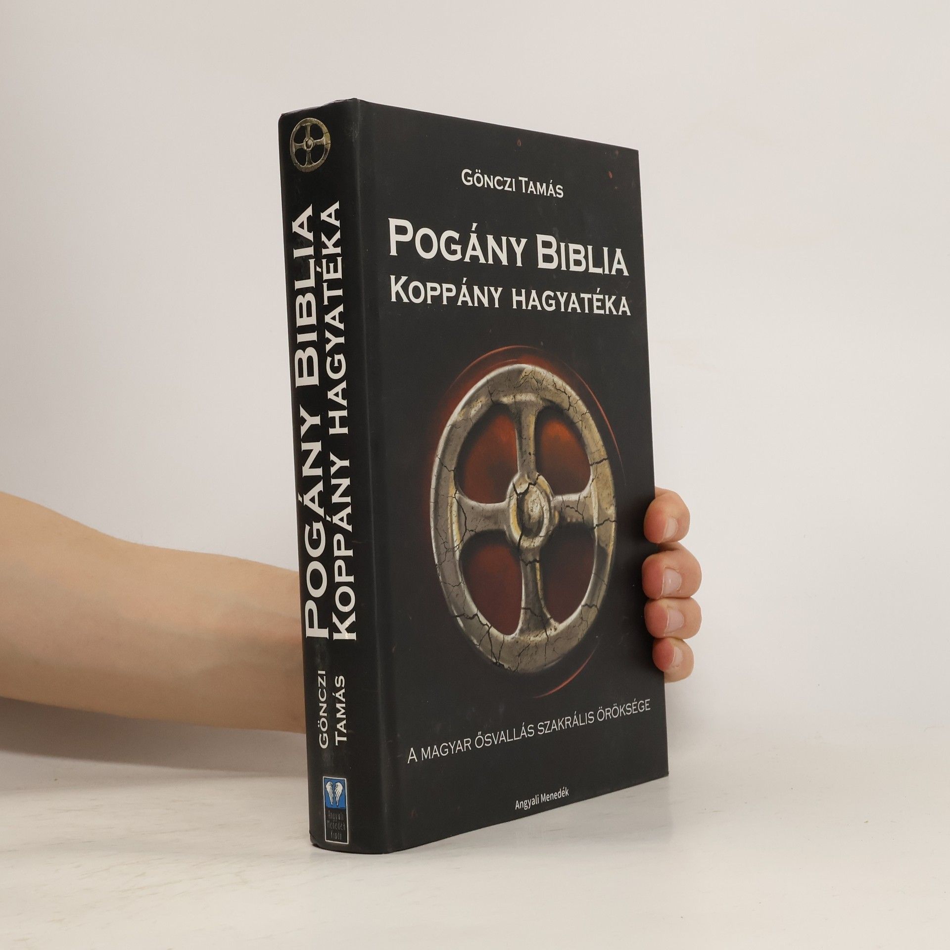 Gönczi Tamás Pogány Biblia. Koppány hagyatéka