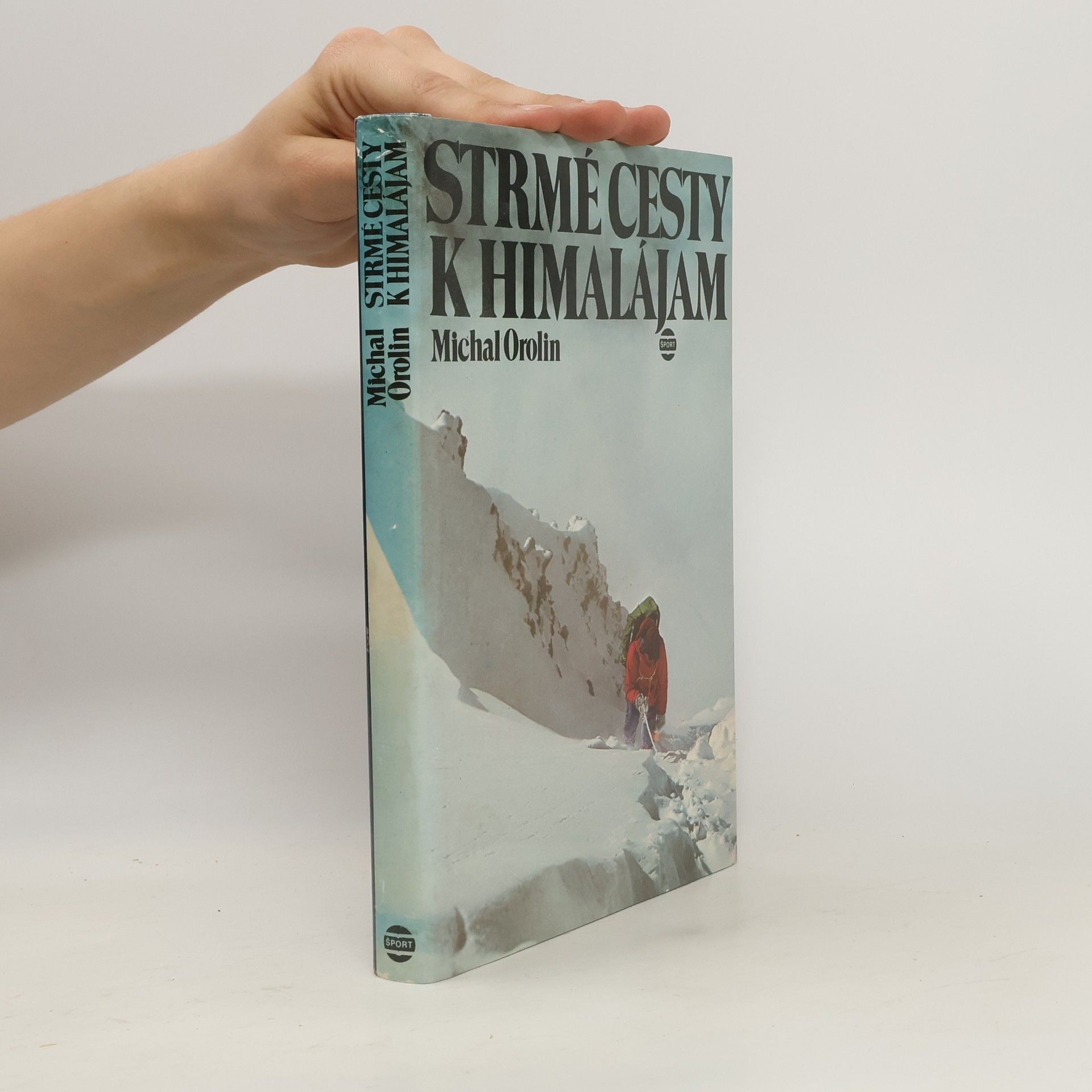 Michal Orolin Staré cesty k Himalájam
