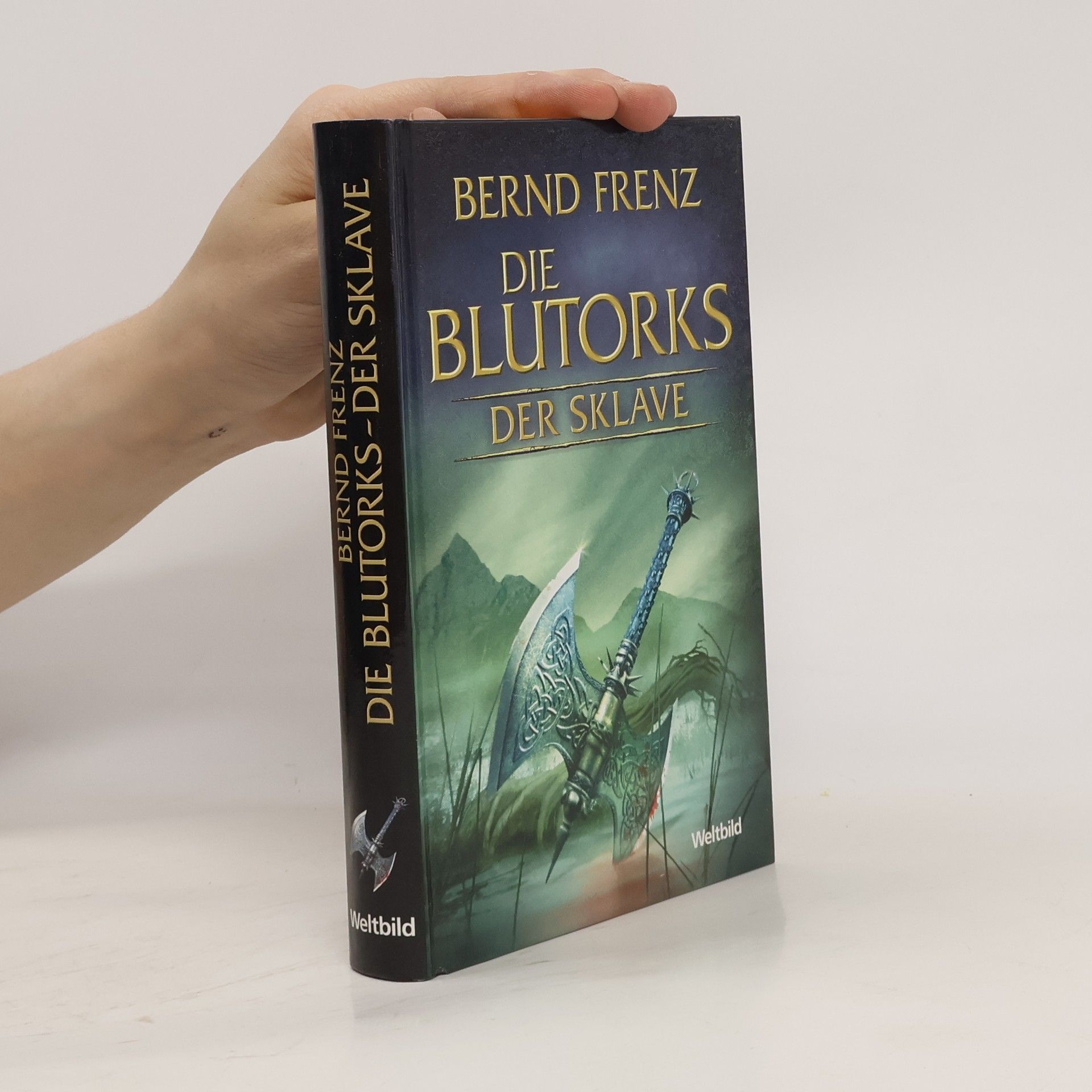 Bernd Frenz Die Blutorks. Der Befreier