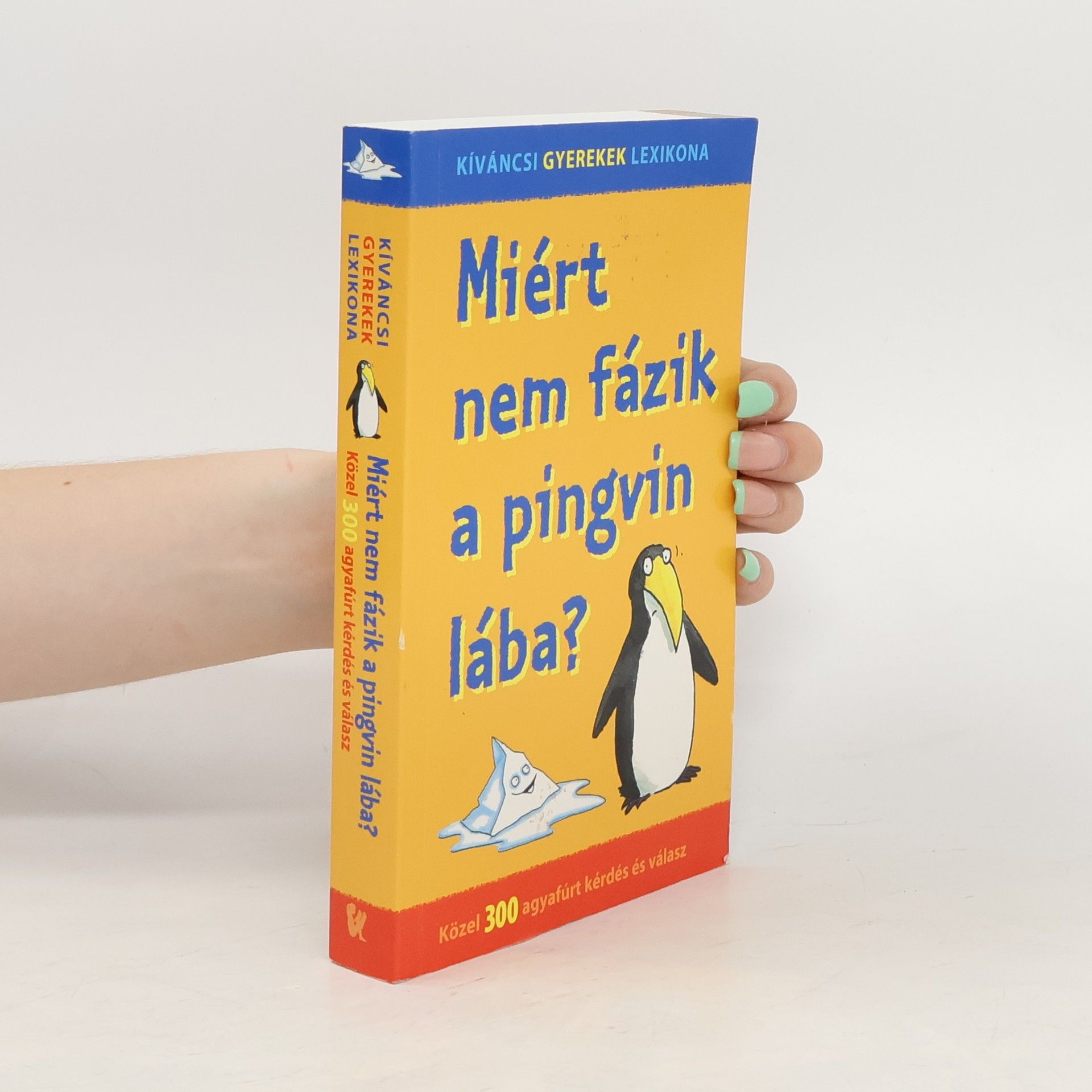 Tímea N. Kovács Miért nem fázik a pingvin lába?