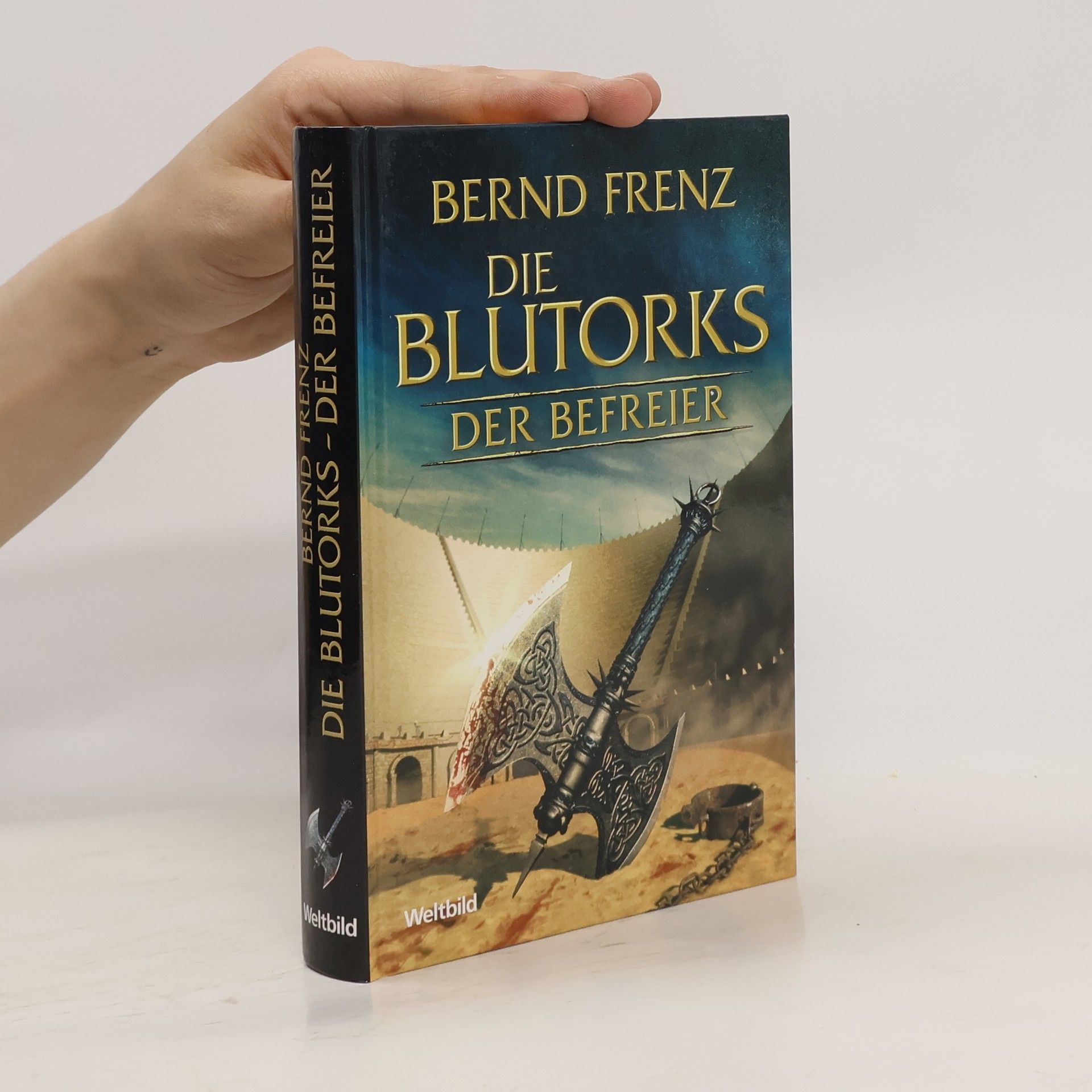 Bernd Frenz Die Blutorks. Der Befreier