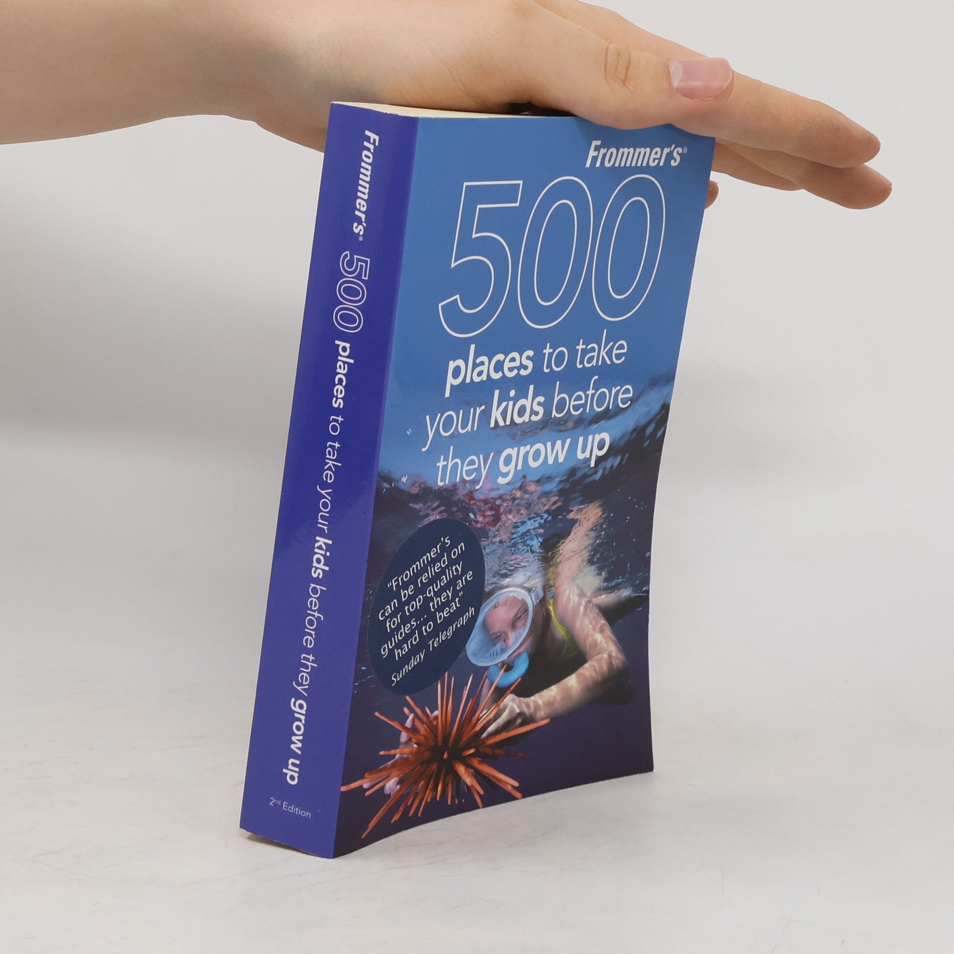 Holly Hughes Frommer's 500 Places to Take Your Kids Before They Grow Up