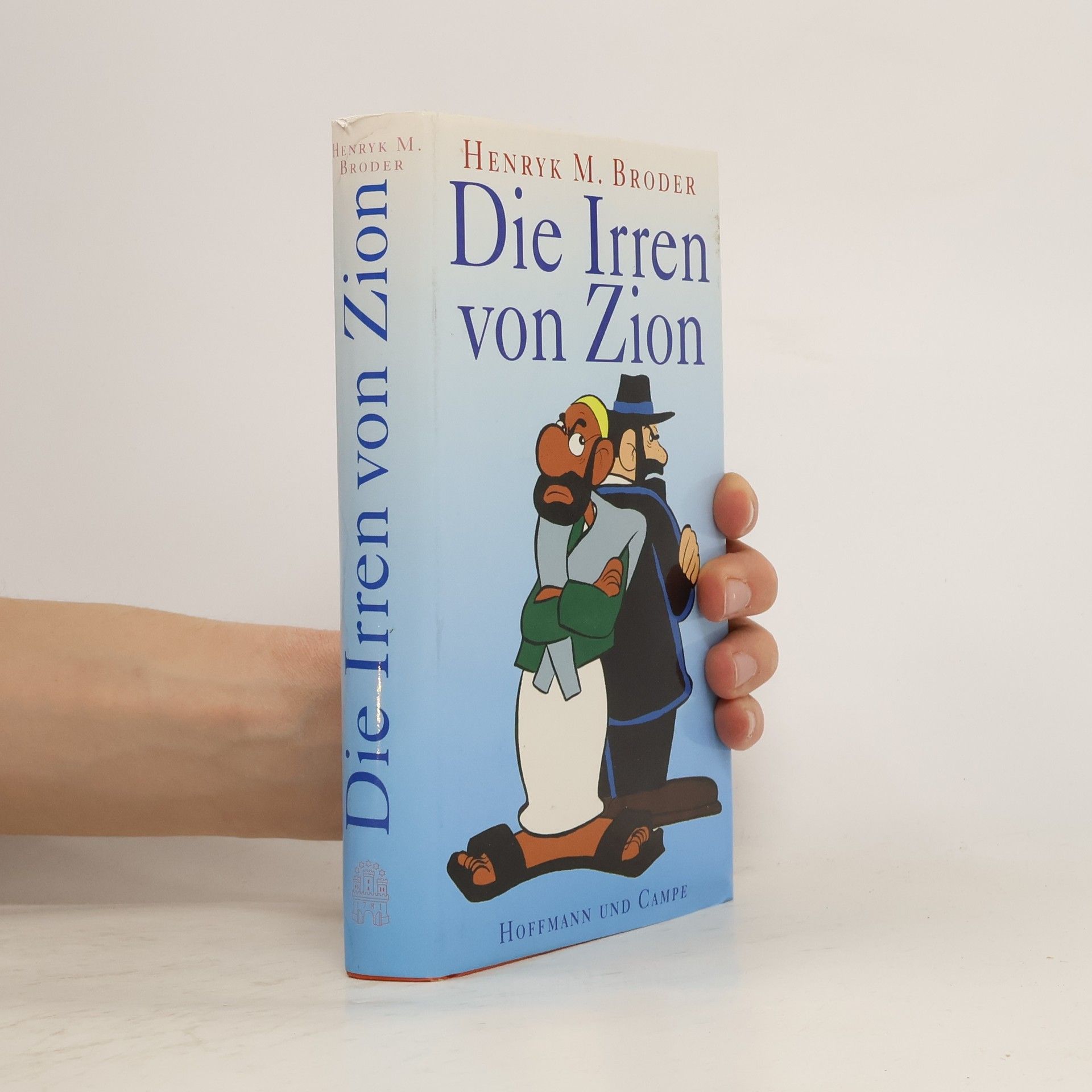 Henryk Broder Die Irren von Zion