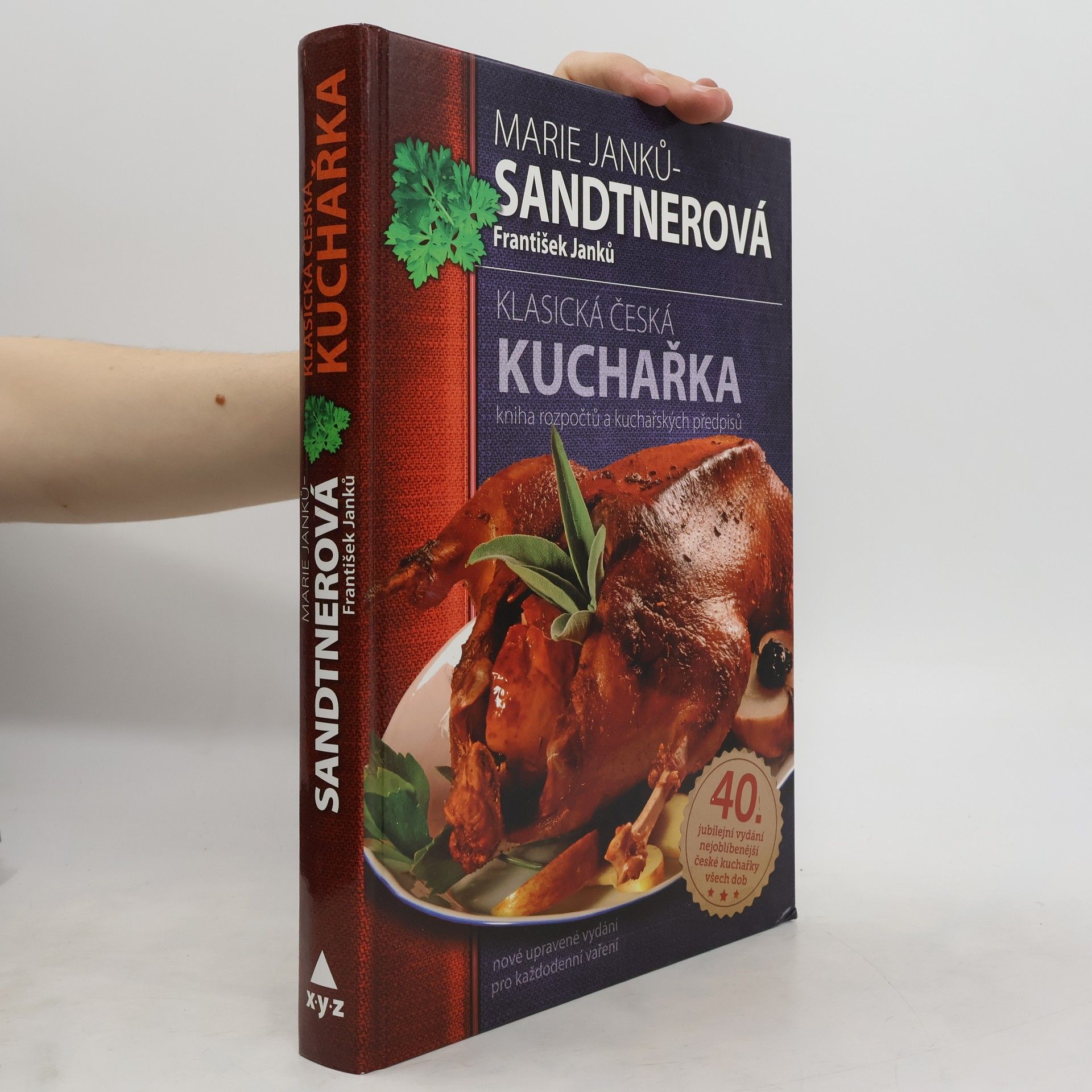 Marie Janků Sandtnerová Klasická česká kuchařka: Kniha rozpočtů a kuchařských předpisů