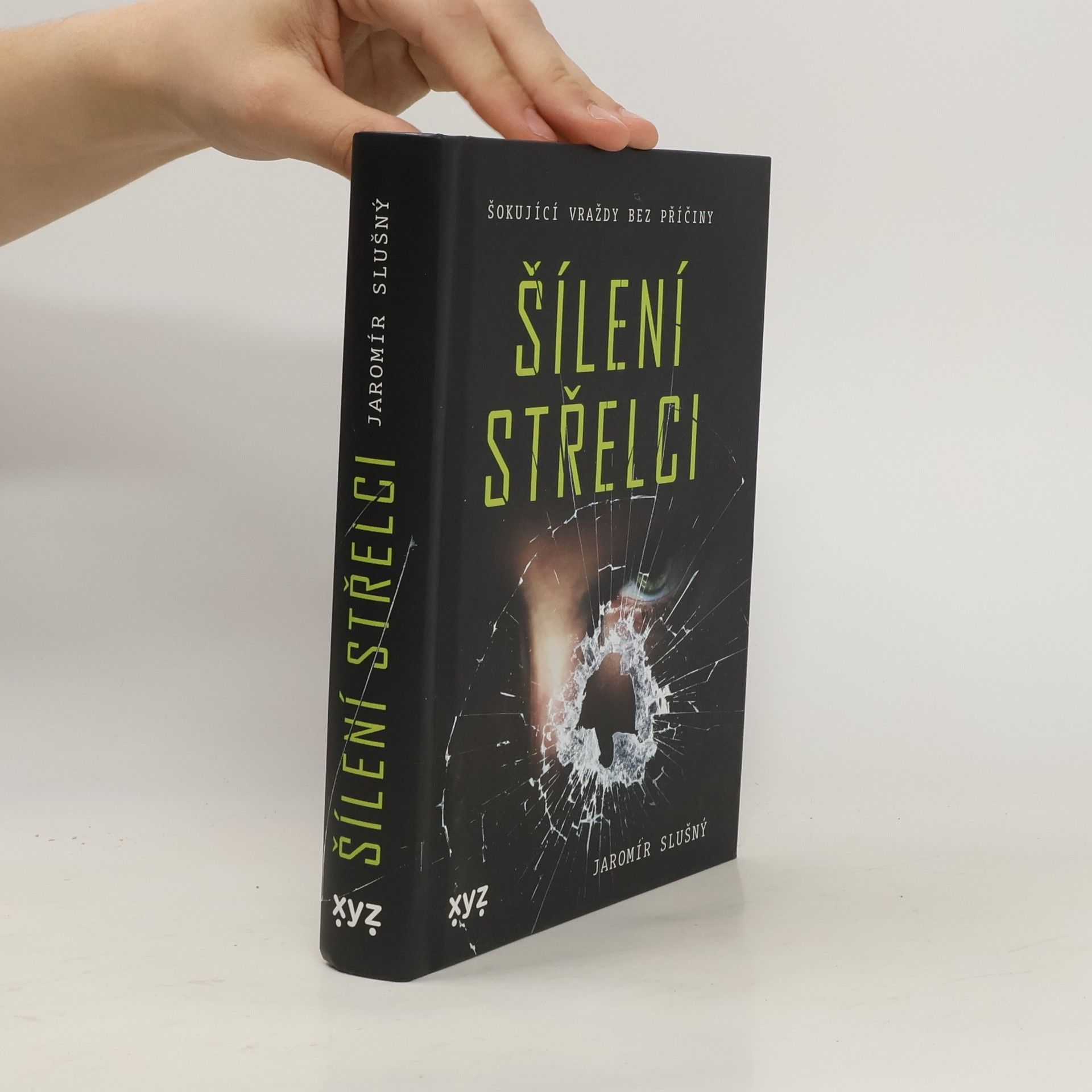 Jaromír Slušný Šílení střelci
