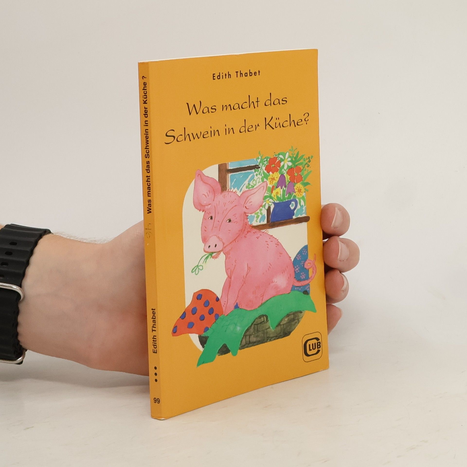 Edith Thabet Was macht das Schwein in der Küche ?