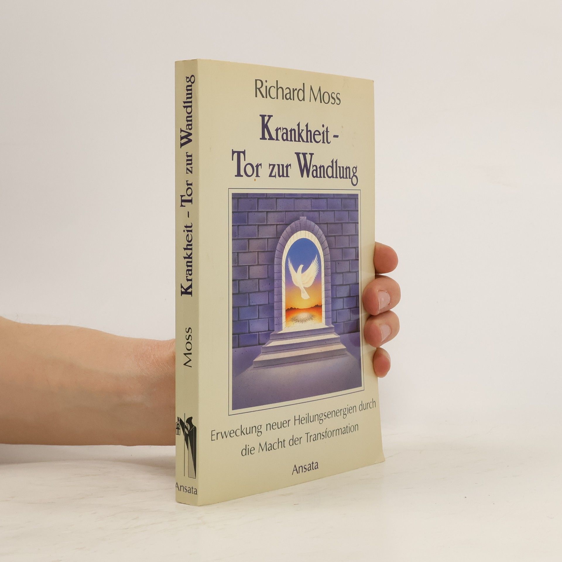 Richard Moss Krankheit - Tor zur Wandlung