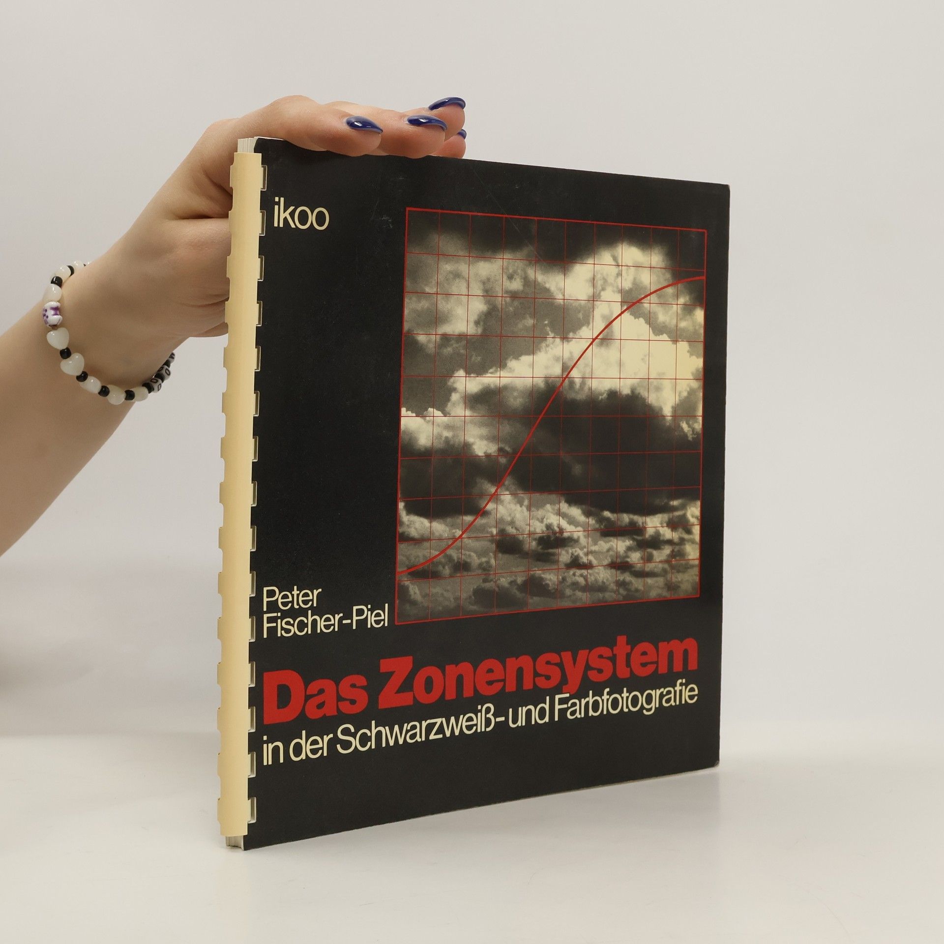 Peter Fischer-Piel Das Zonensystem in der Schwarweiss und Farbfotografie