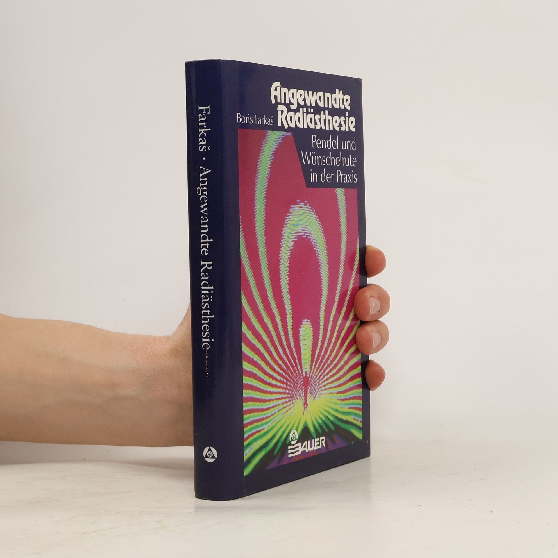 Boris Farkaš Angewandte Radiästhesie