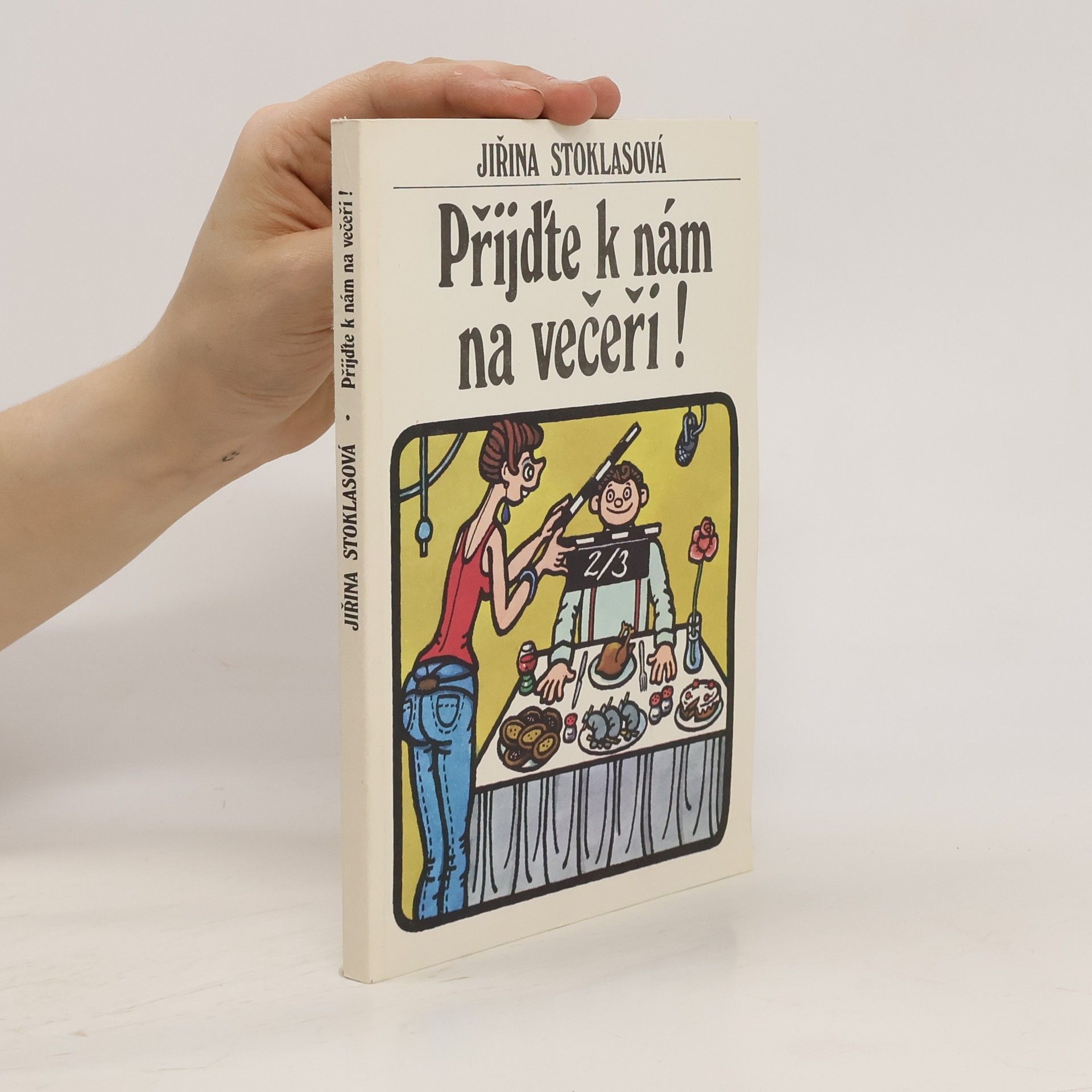 Jiřina Stoklasová Přijďte k nám na večeři!
