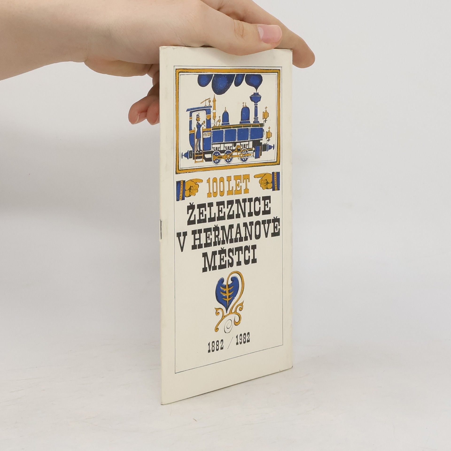 Collectif d'auteurs 100 let železnice v Heřmanově městci
