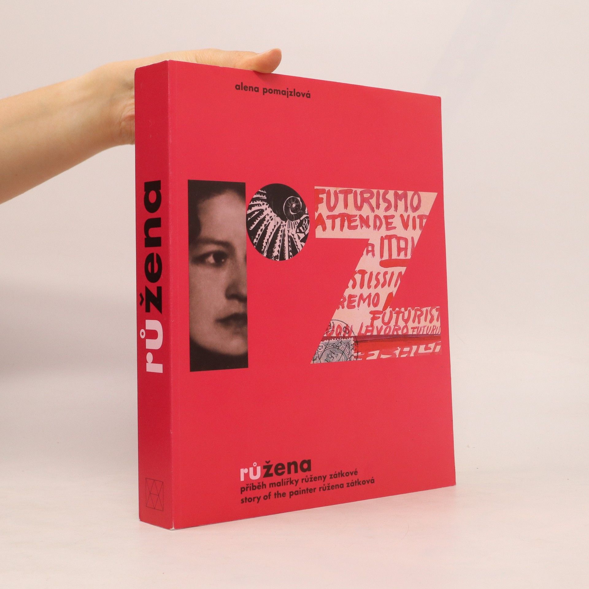 Alena Pomajzlová Růžena : příběh malířky Růženy Zátkové = story of the painter Růžena Zátková