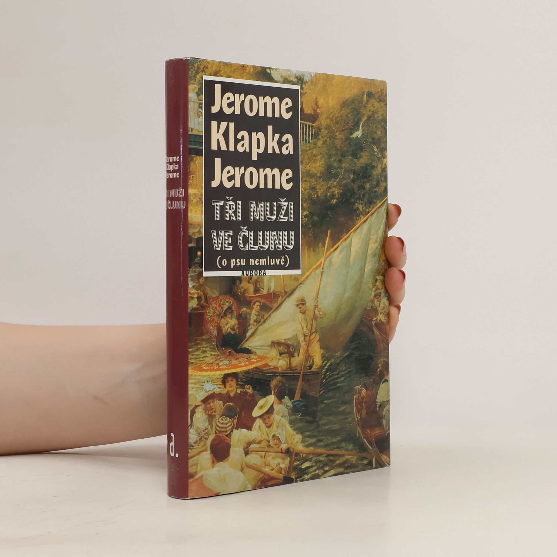Jerome Klapka Jerome Tři muži ve člunu (o psu nemluvě)