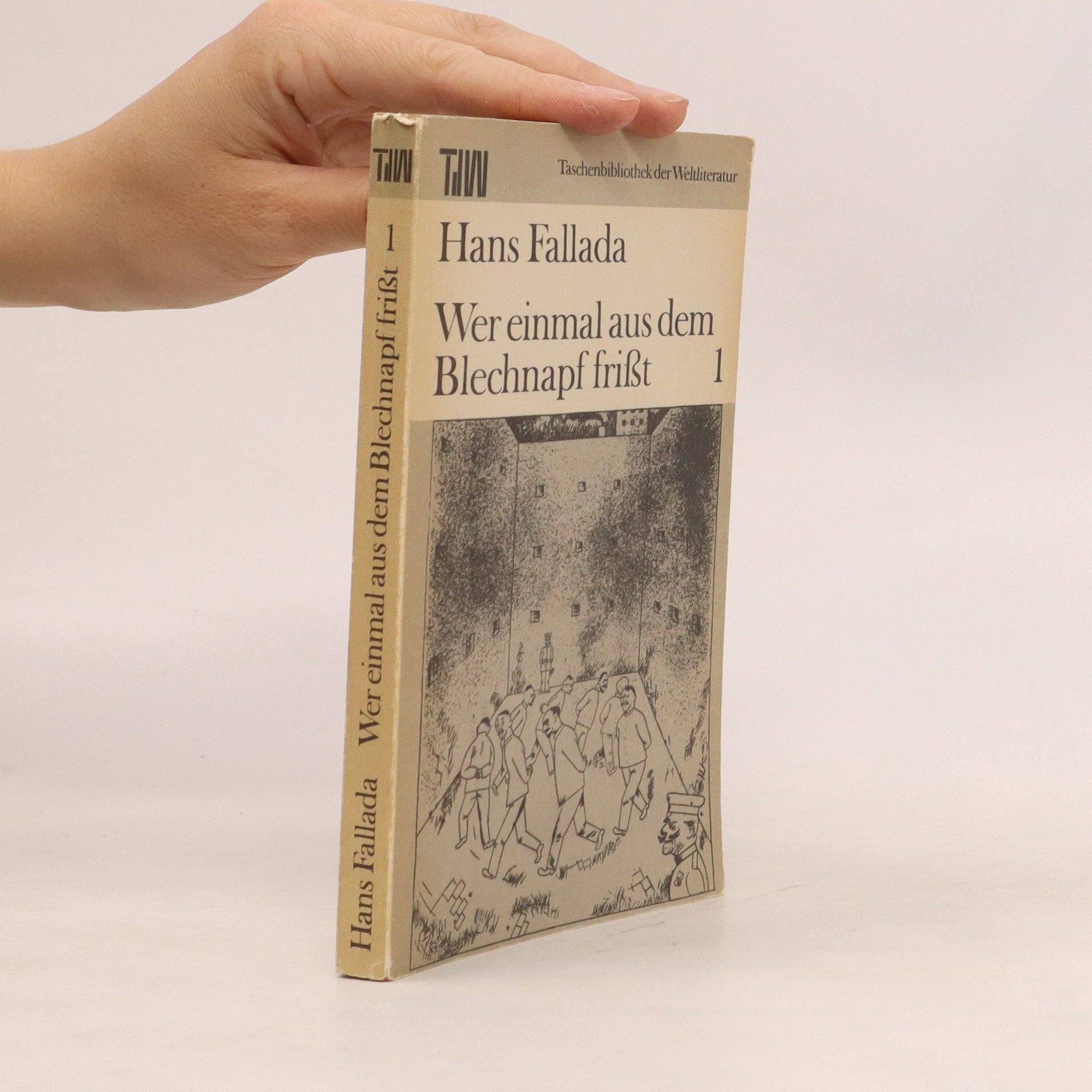 Hans Fallada Wer einmal aus dem Blechnapf frißt I