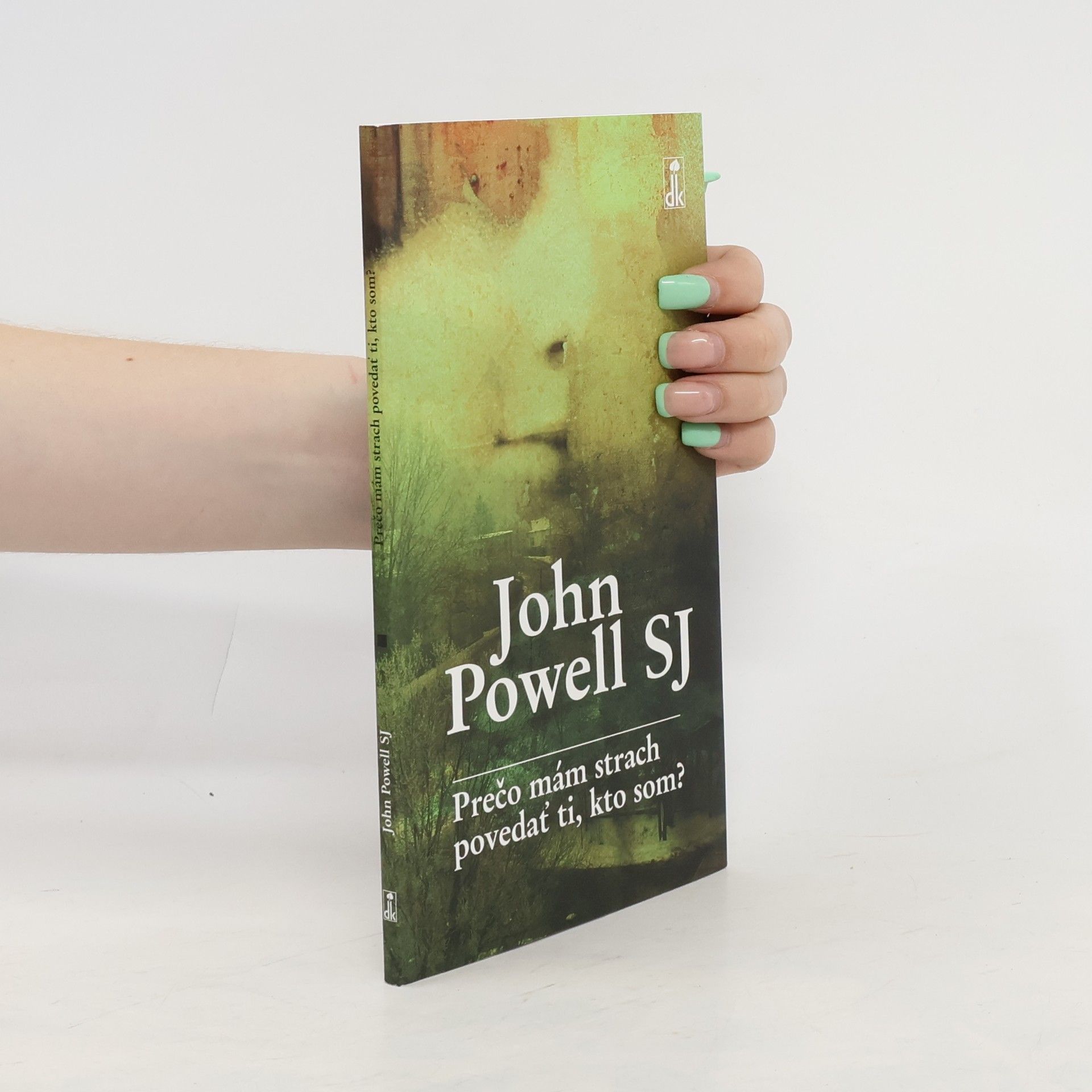 John Powell Prečo mám strach povedať ti, kto som?
