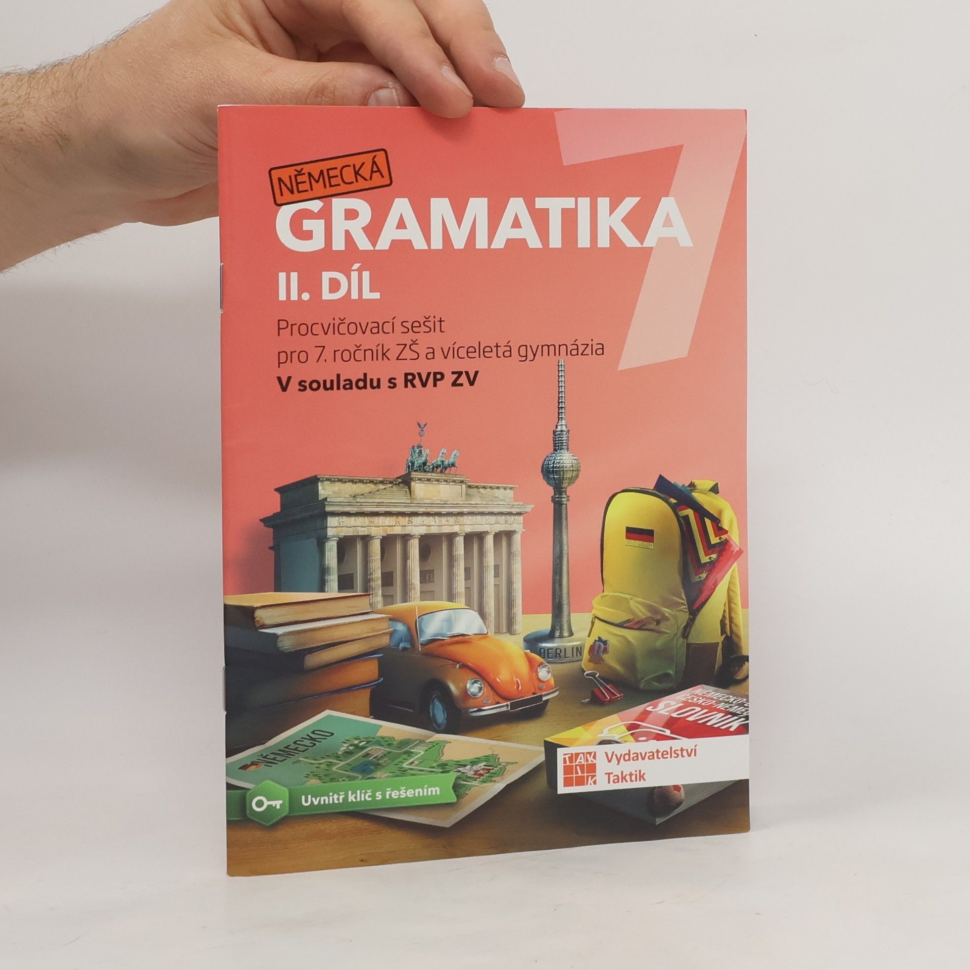Lenka Dycková Německá gramatika II. díl. Procvičovací sešit pro 7. ročník ZŠ a víceletá gymnázia
