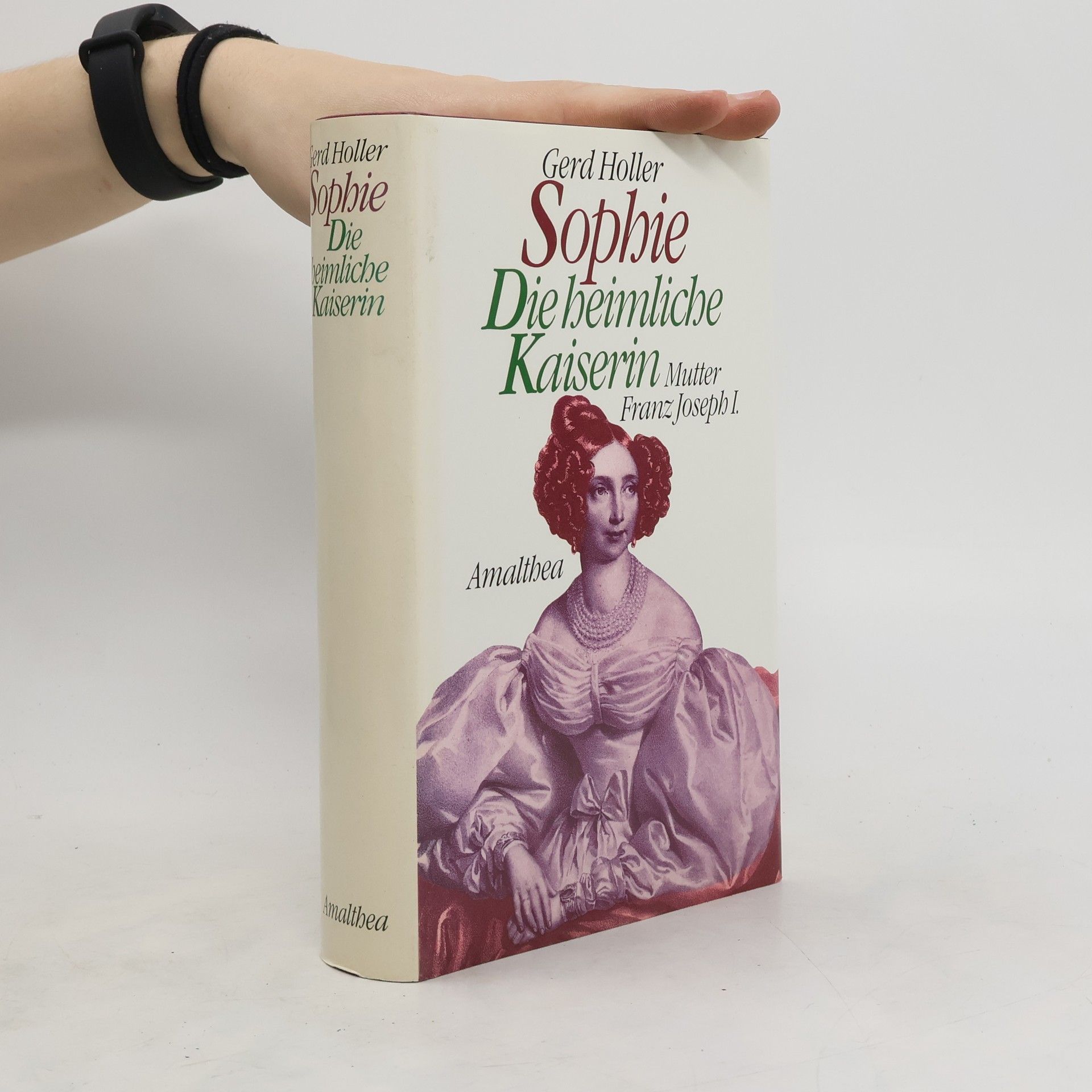 Gerd Holler Sophie, die heimliche Kaiserin
