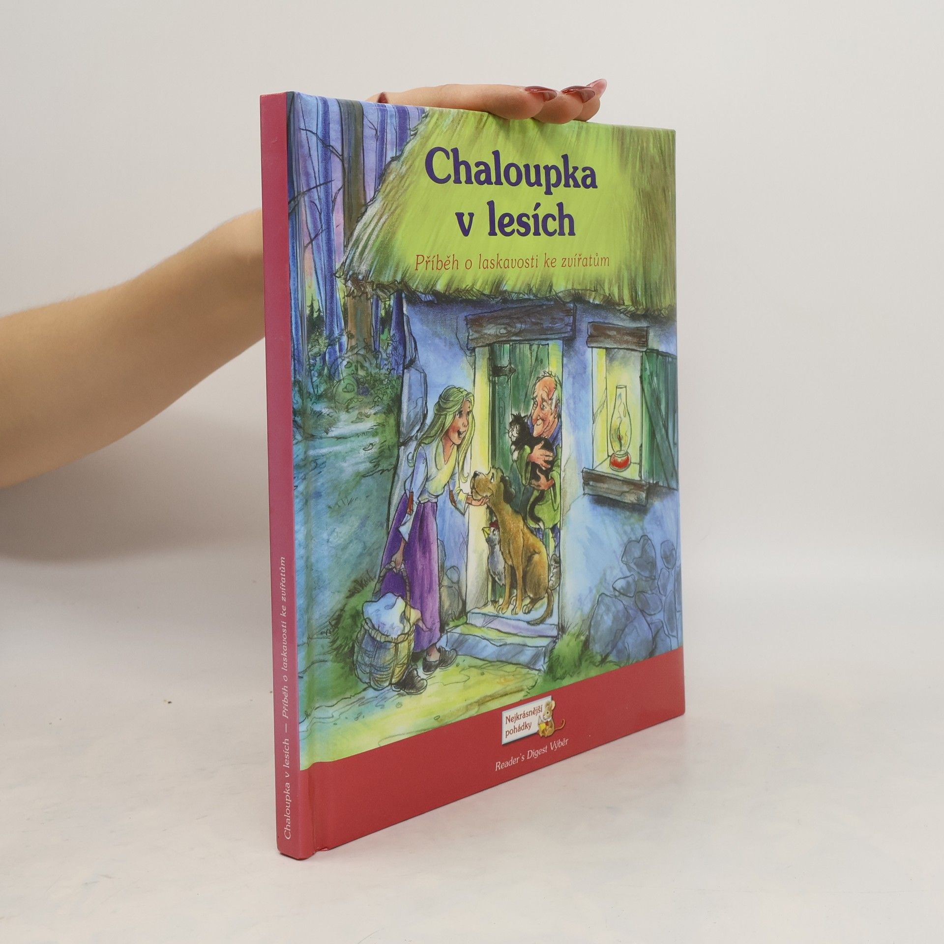 Christina Wilsdon Chaloupka v lesích : příběh o laskavosti ke zvířatům