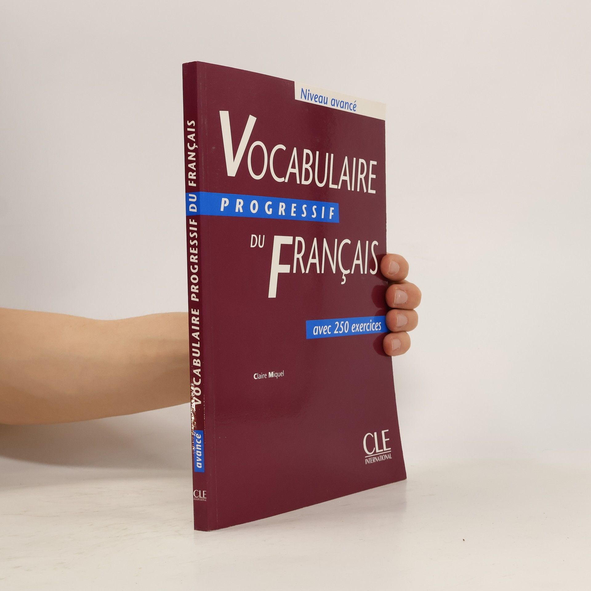 Claire Miquel Vocabulaire progressif du français. Avec 250 exercices