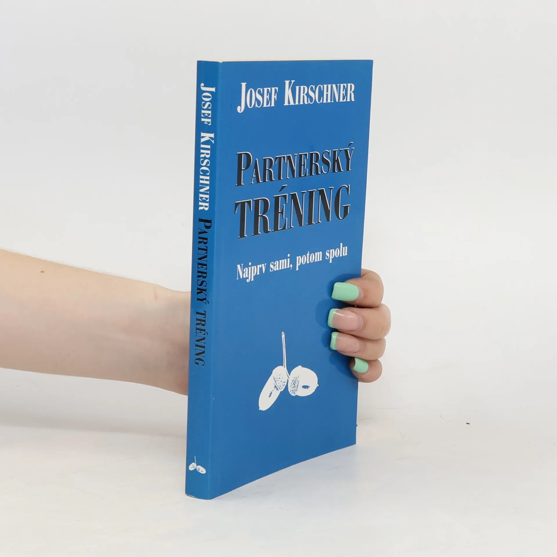 Partnerský tréning - Najprv sami, potom spolu | Kniha | mäkká | Josef Kirschner | CS
