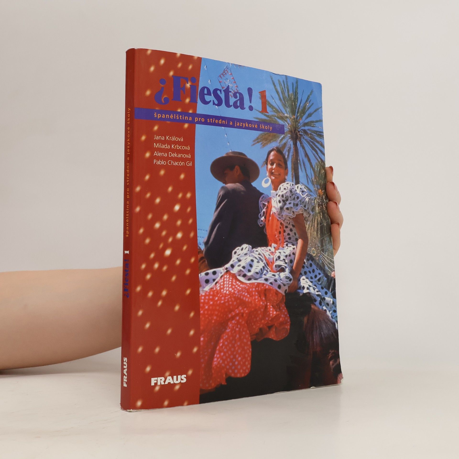 Jana Králová-Kullová Fiesta! 1. Španělština pro střední a jazykové školy