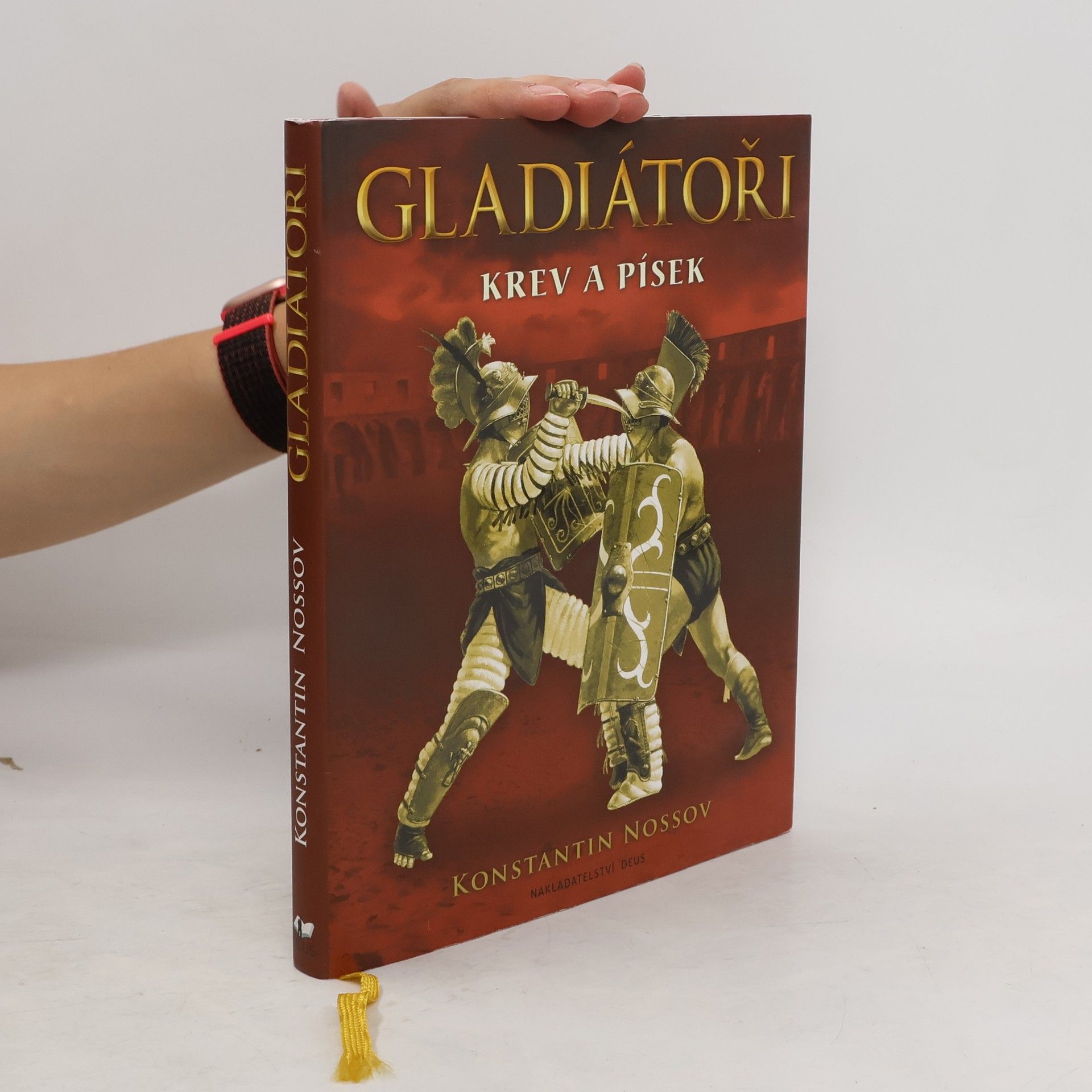 Konstantin Nossov Gladiátoři - Krev a písek