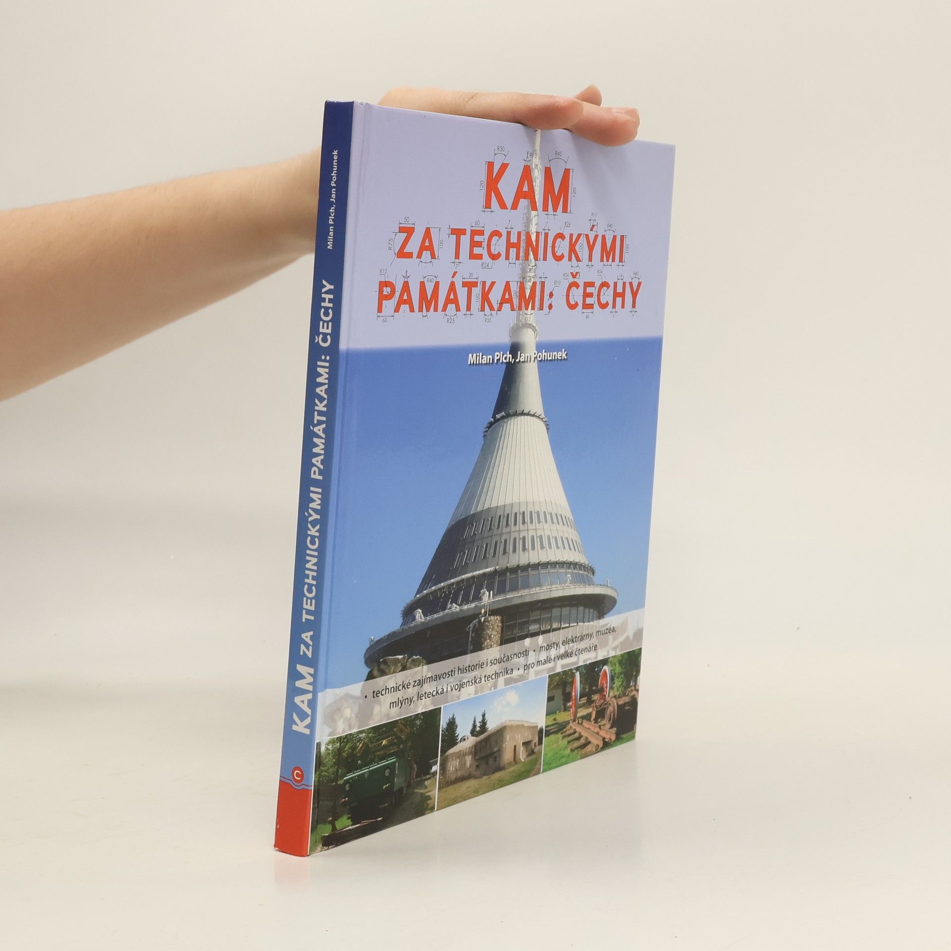 Milan Plch Kam za technickými památkami: Čechy