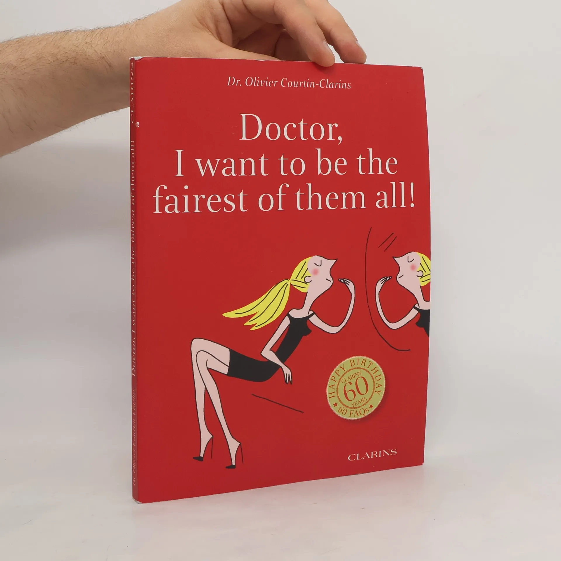 Doctor, I Want to be the Fairest of Them All ! | Livre | souple | Olivier Courtin-Clarins | EN