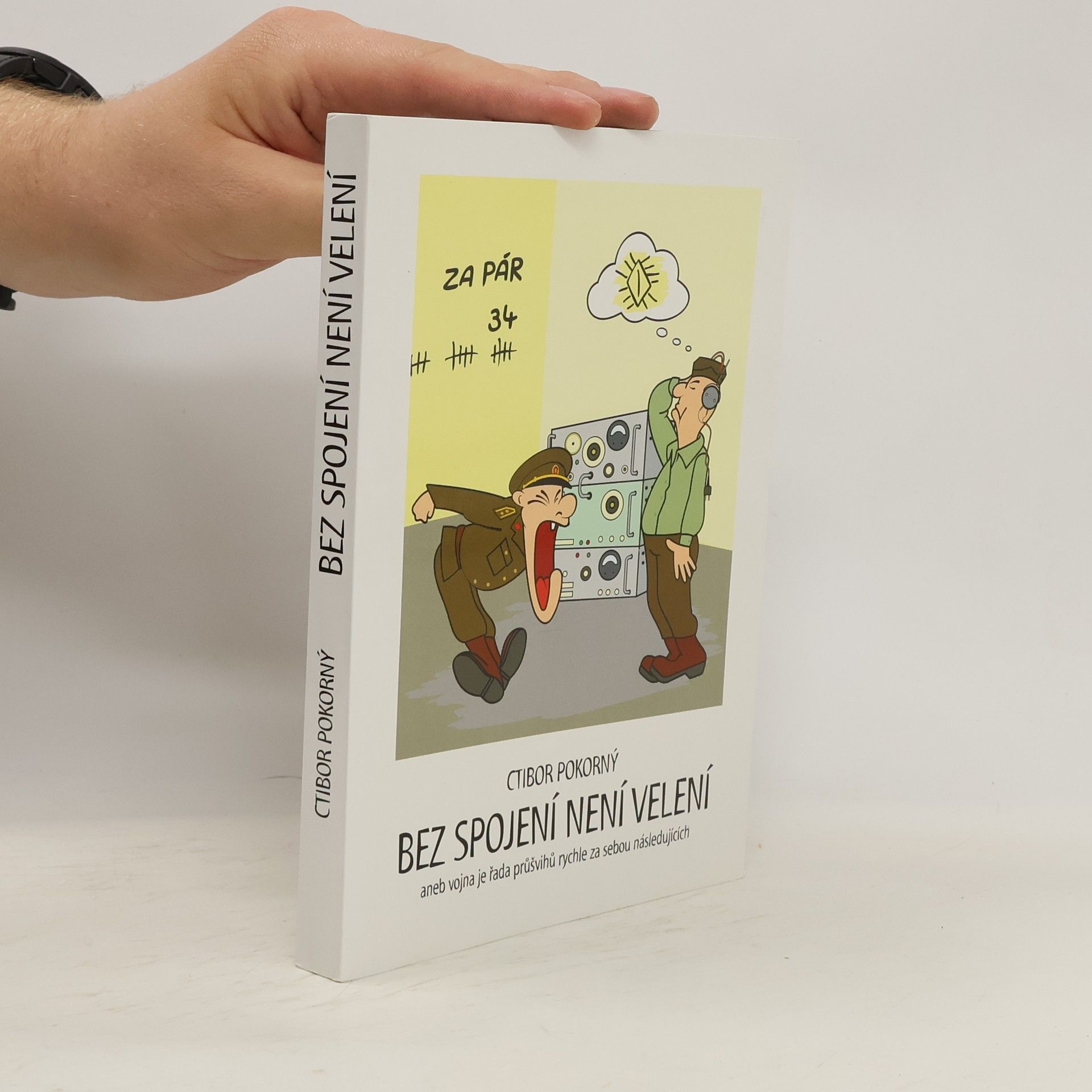 Ctibor Pokorný Bez spojení není velení