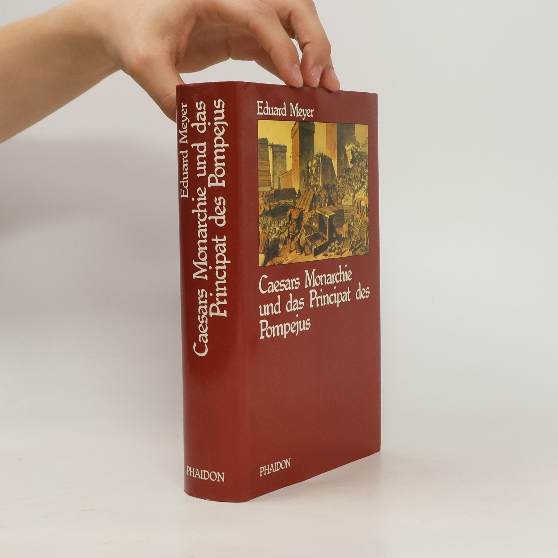 Eduard Meyer Caesars Monarchie und das Principat des Pompejus