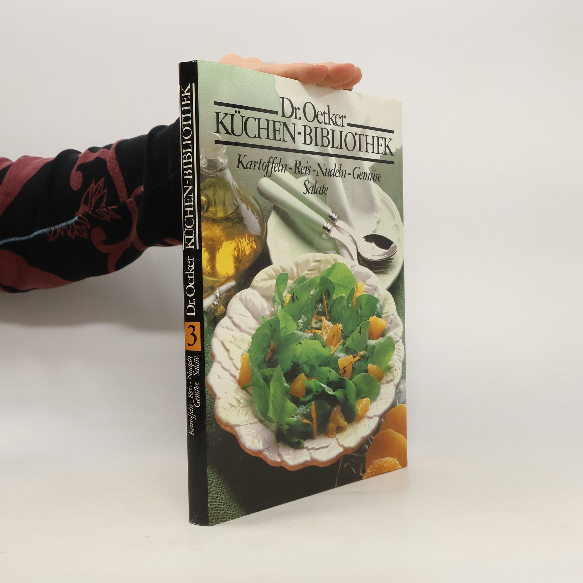 Autorenkollektiv Dr. Oetker Küchen-Bibliothek. Kartoffeln, Reis, Nudeln, Gemüse, Salate