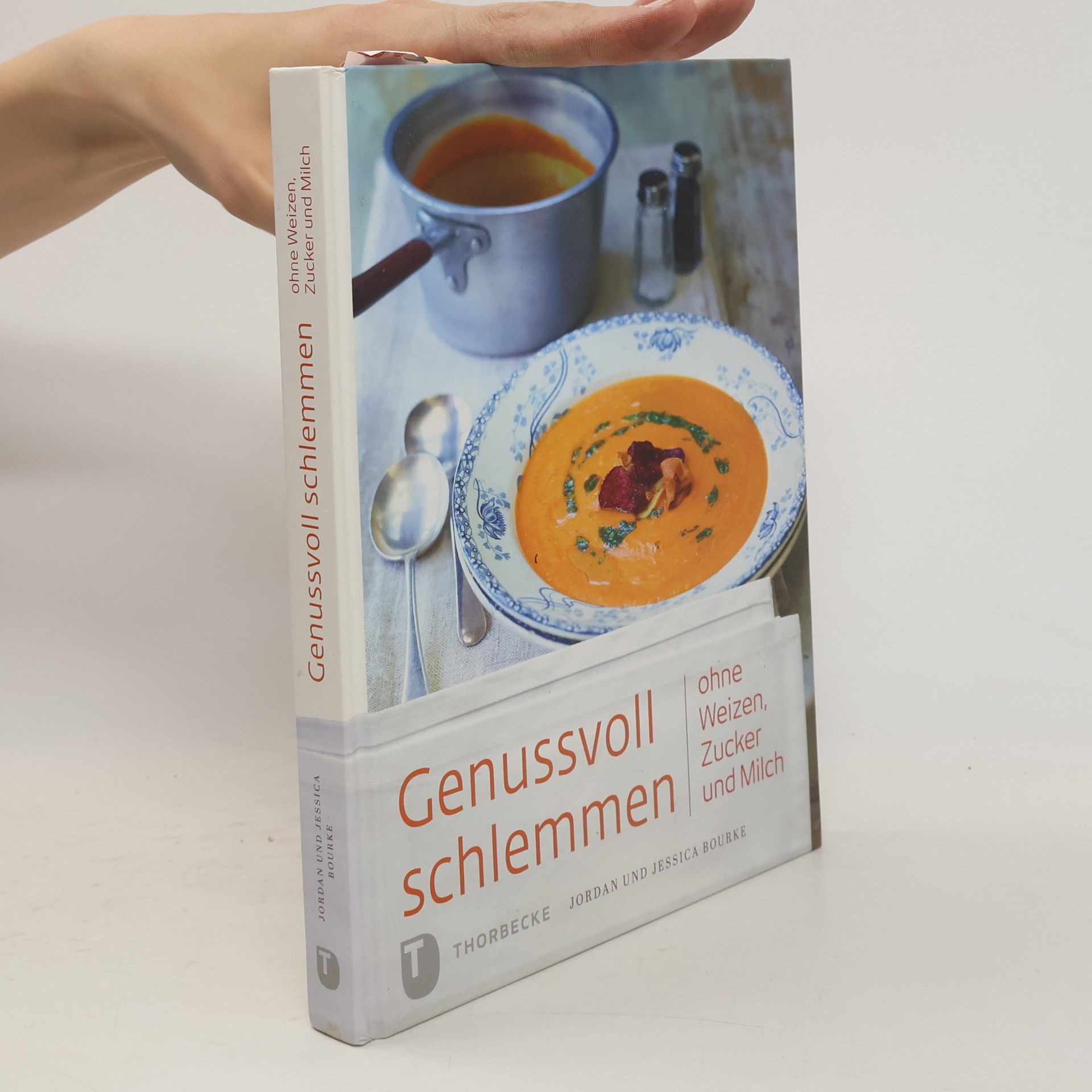 Jordan Bourke Genussvoll schlemmen ohne Weizen, Zucker und Milch