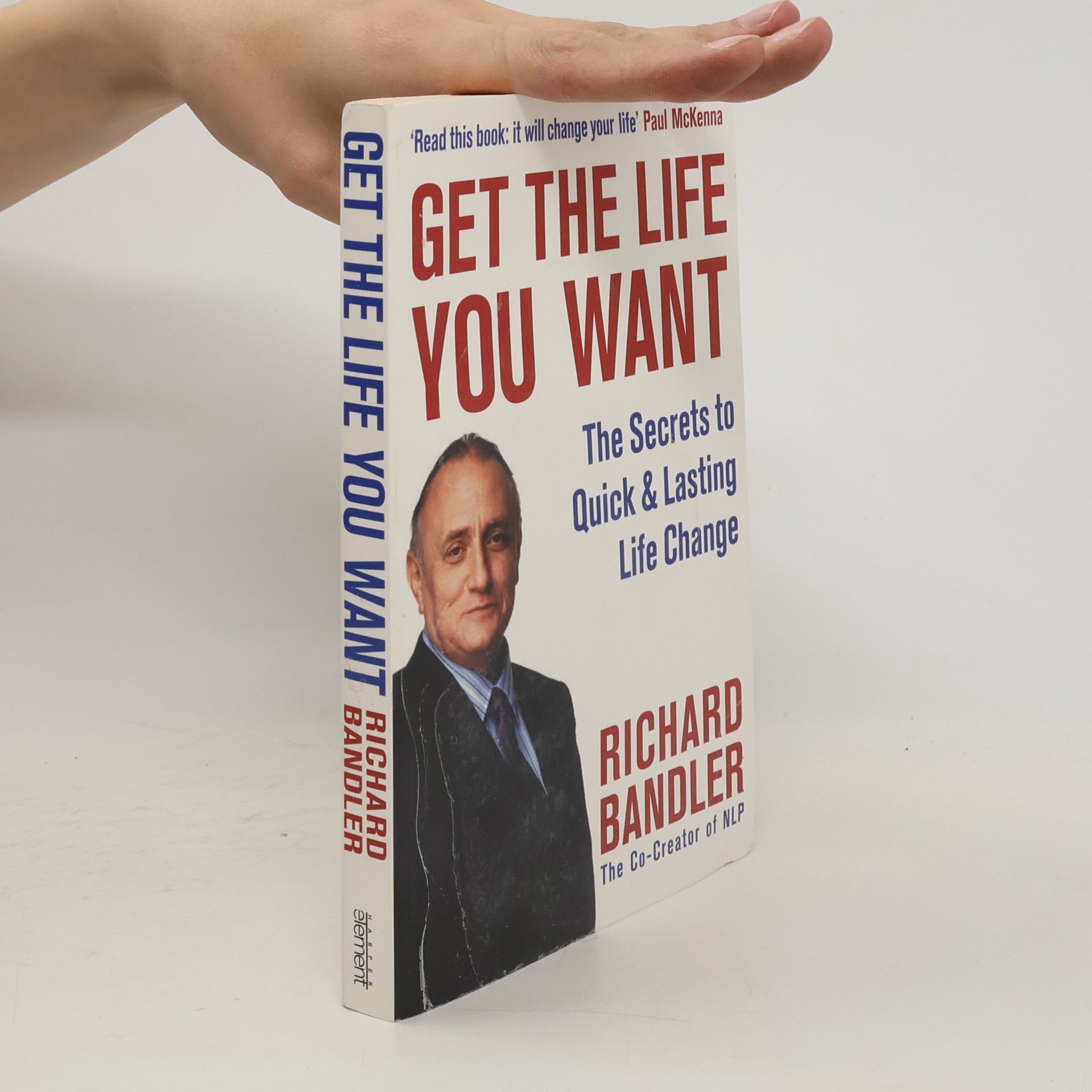Richard Wayne Bandler Get the Life You Want