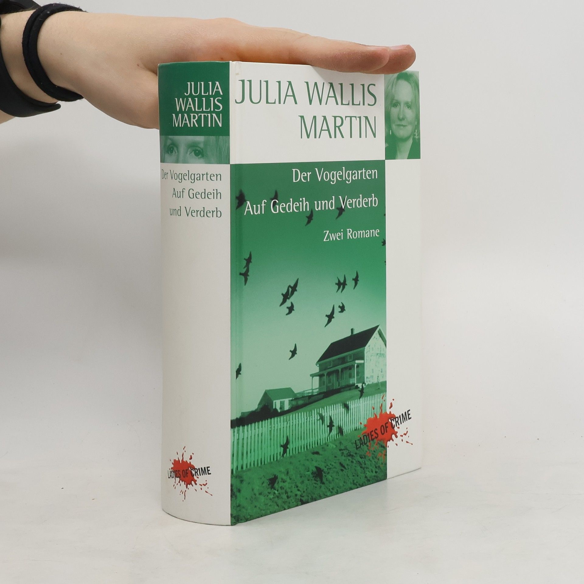 Julia Wallis Martin Der Vogelgarten AUf Gedeih und Verderb