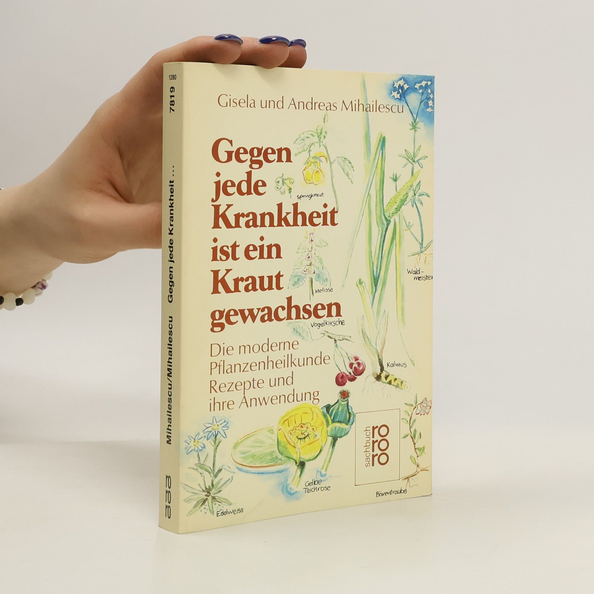 Gisela Mihailescu Gegen jede Krankheit ist ein Kraut gewachsen