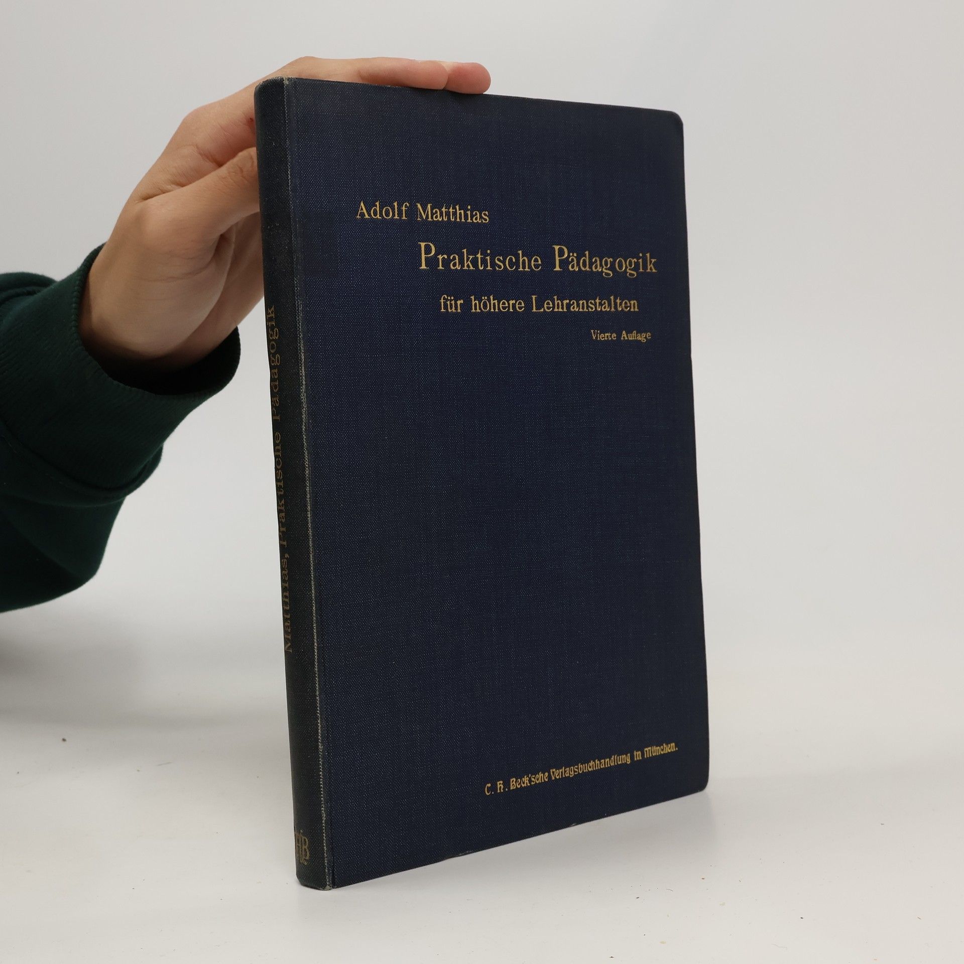 Adolf Matthias Praktische Pädagogik für höhere Lehranstalten