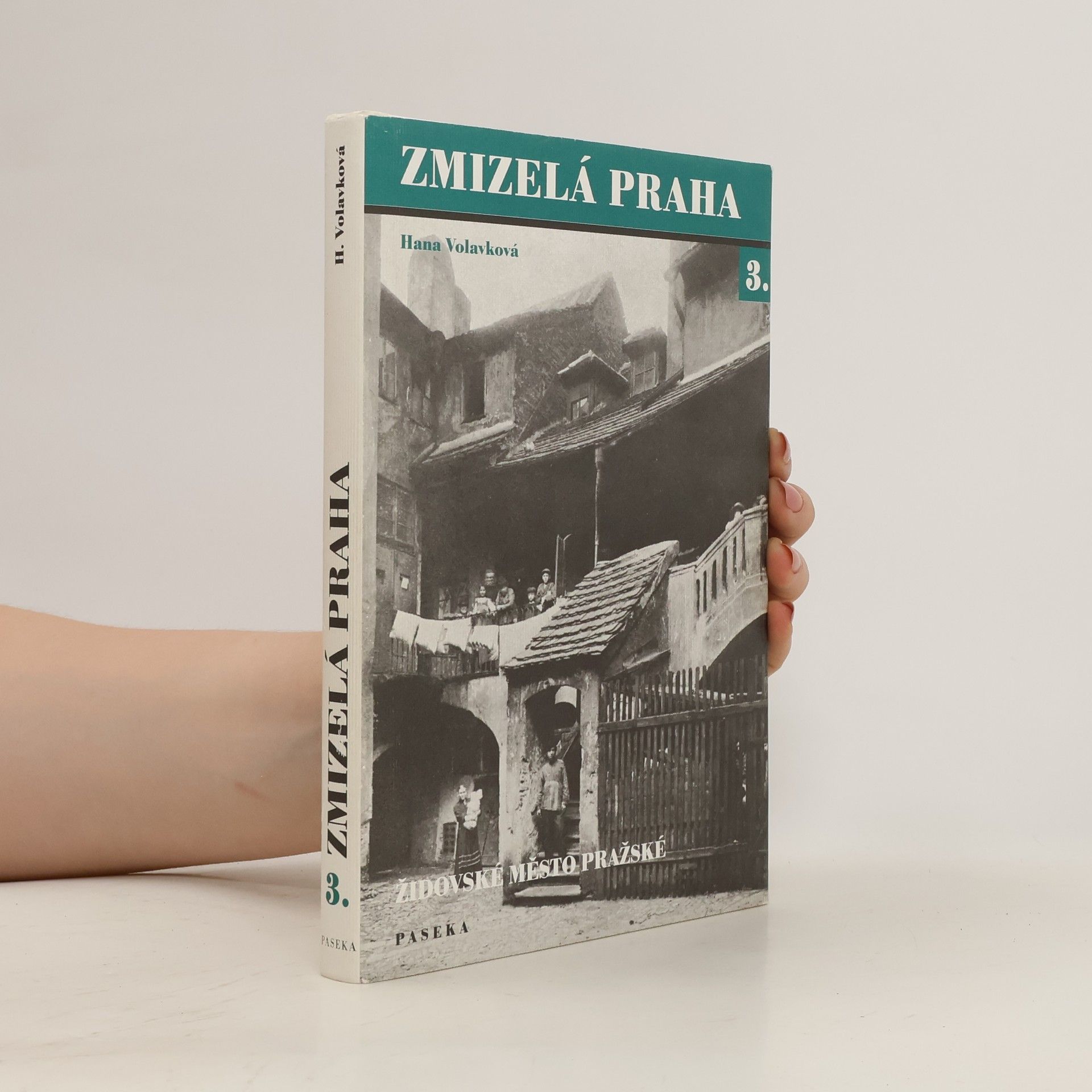 Hana Volavková Zmizelá Praha 3 - Židovské město pražské
