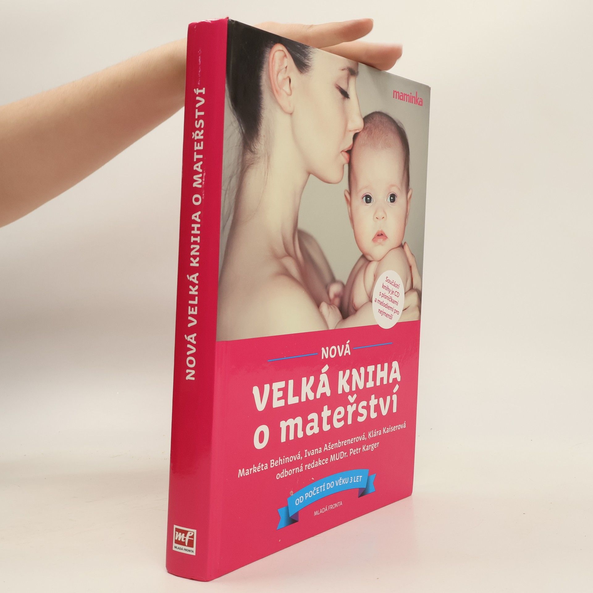 Markéta Behinová Nová velká kniha o mateřství. Od početí do věku 3 let