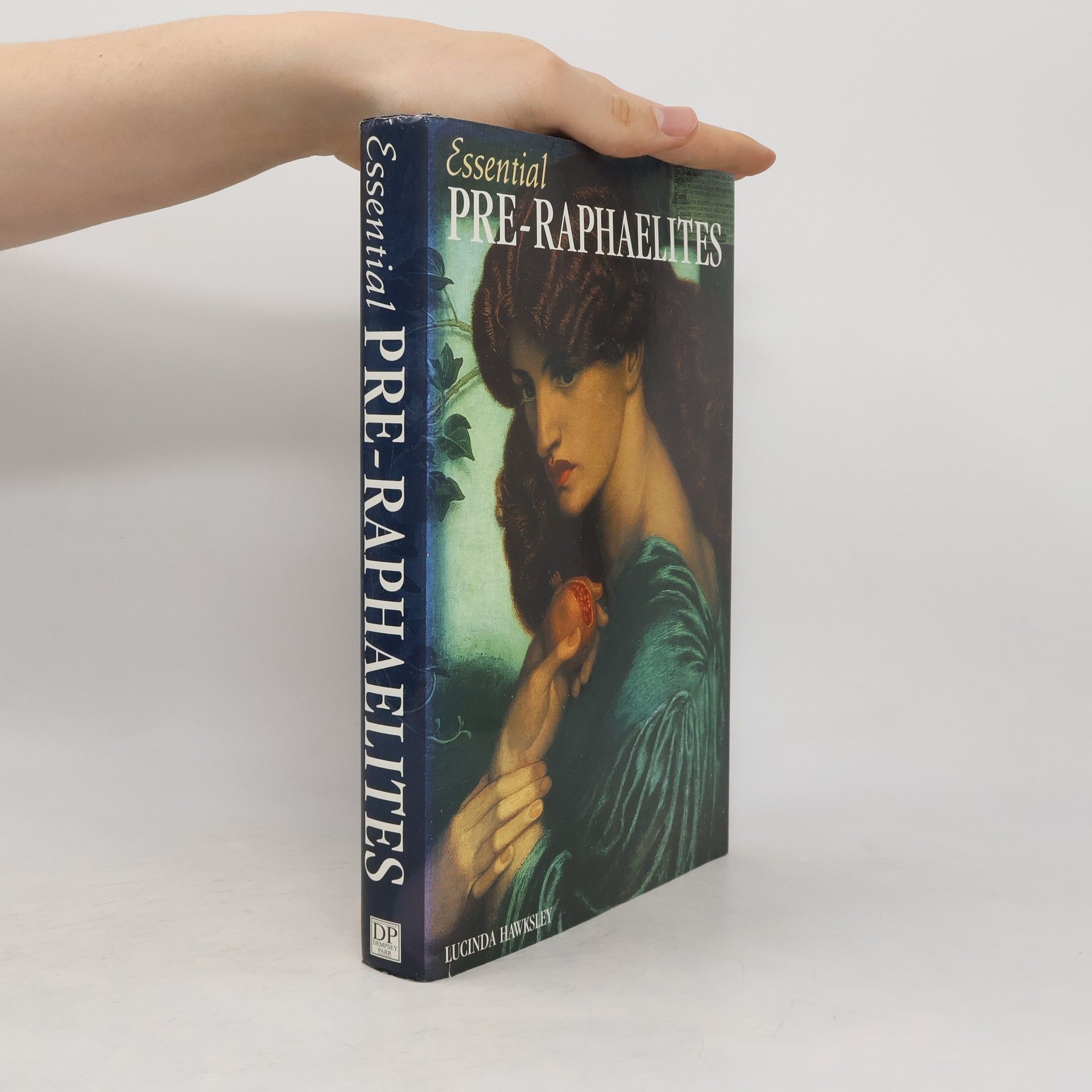 Lucinda Hawksley Essential Pre-Raphaelites