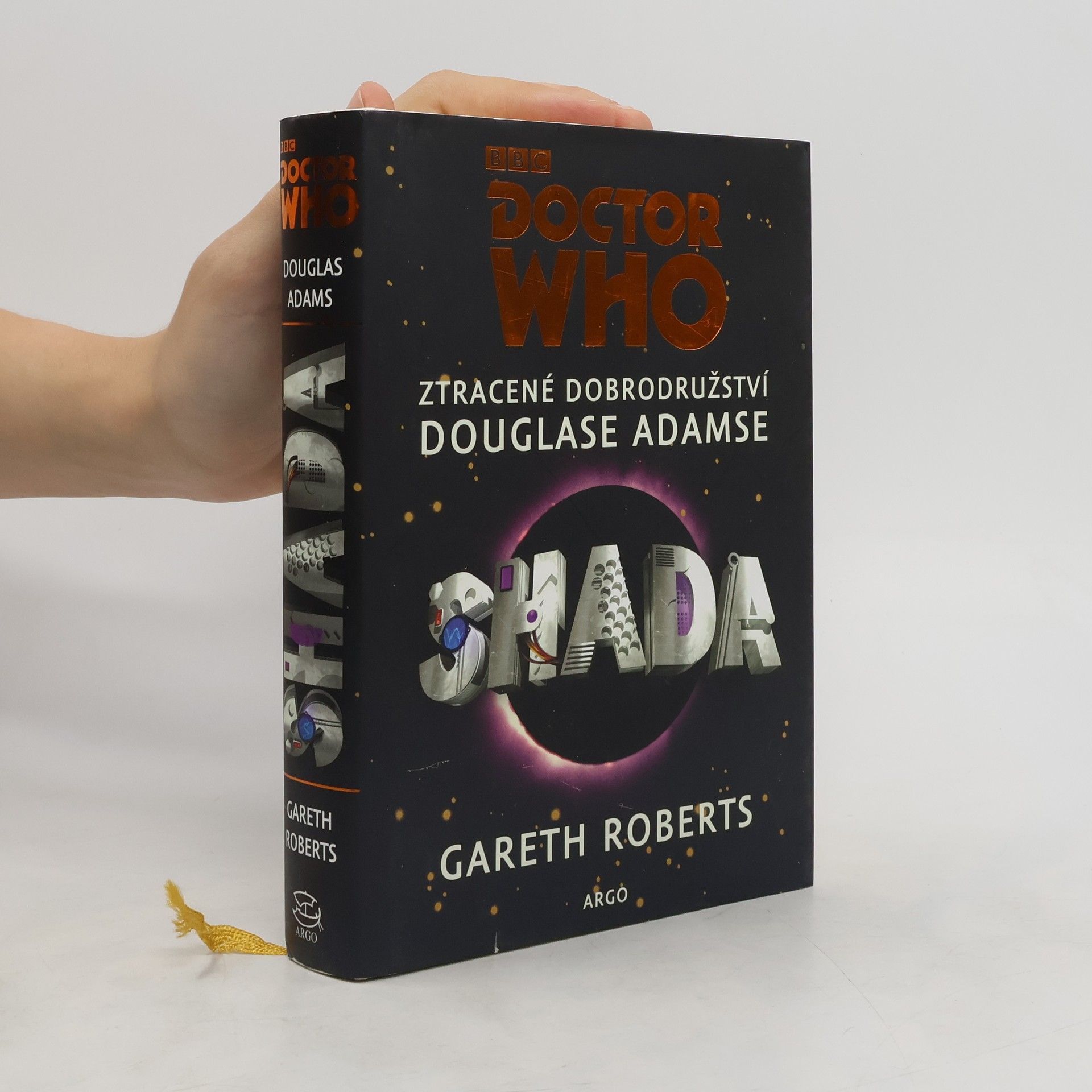 Gareth Roberts Doctor Who: Shada. Ztracené dobrodružství Douglase Adamse
