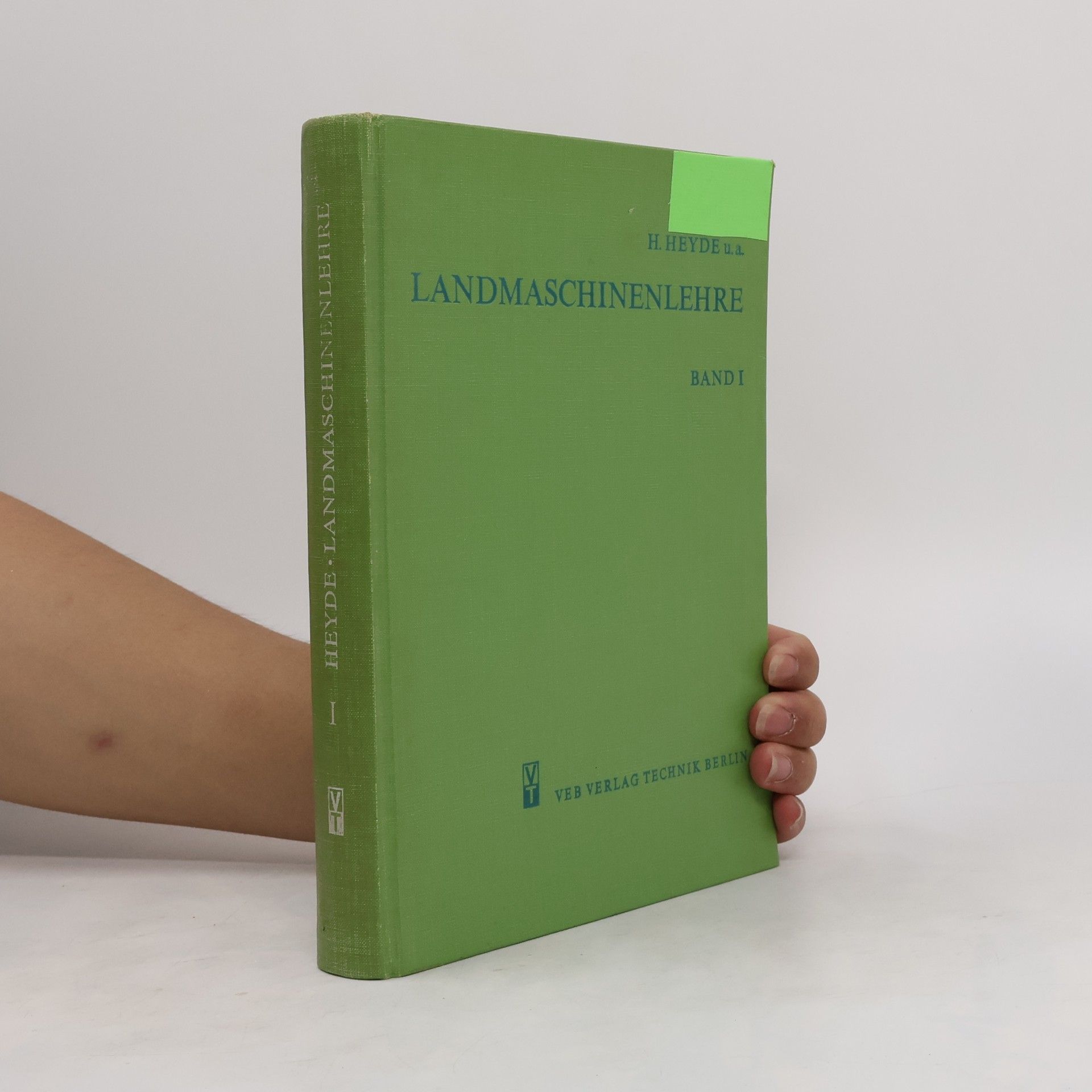Heinrich Heyde Landmaschinelehre. Band 1