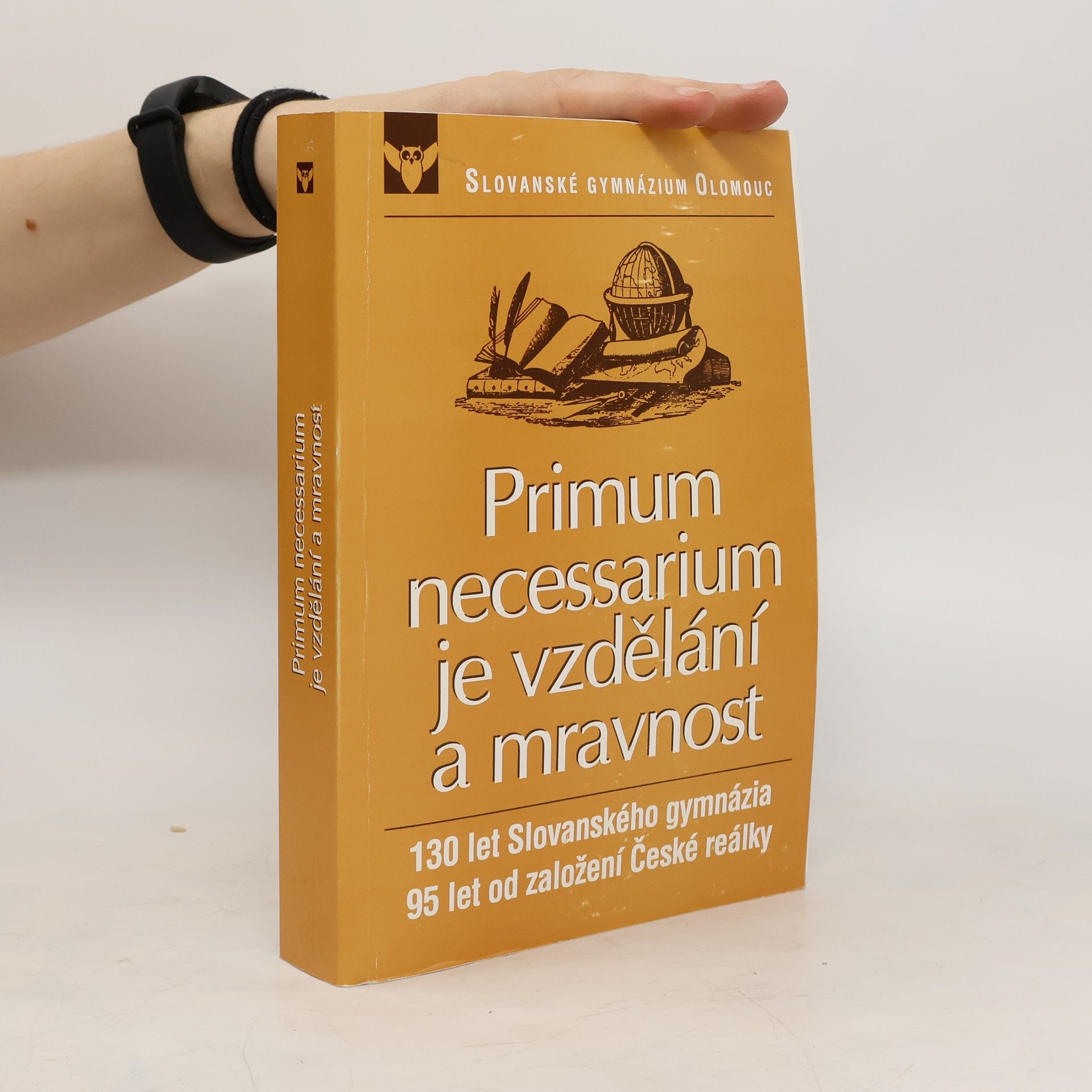 Luděk Bartoš Primum necessarium je vzdělání a mravnost : 130 let Slovanského gymnázia v Olomouci 1867-1997, 95 let [od založení] České reálky v Olomouci 1902-1951 : [almanach