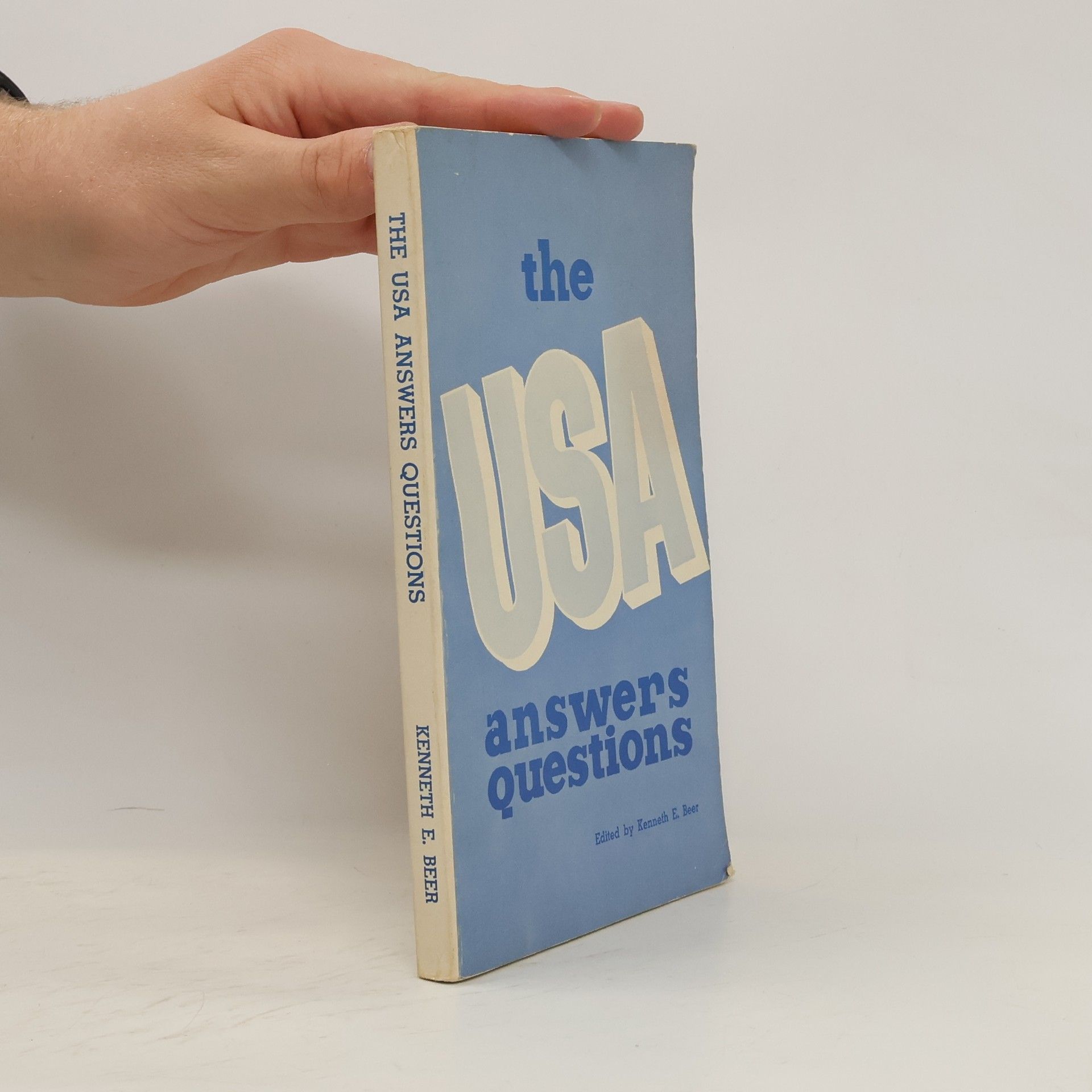 Kenneth E. Beer The USA Answers Questions