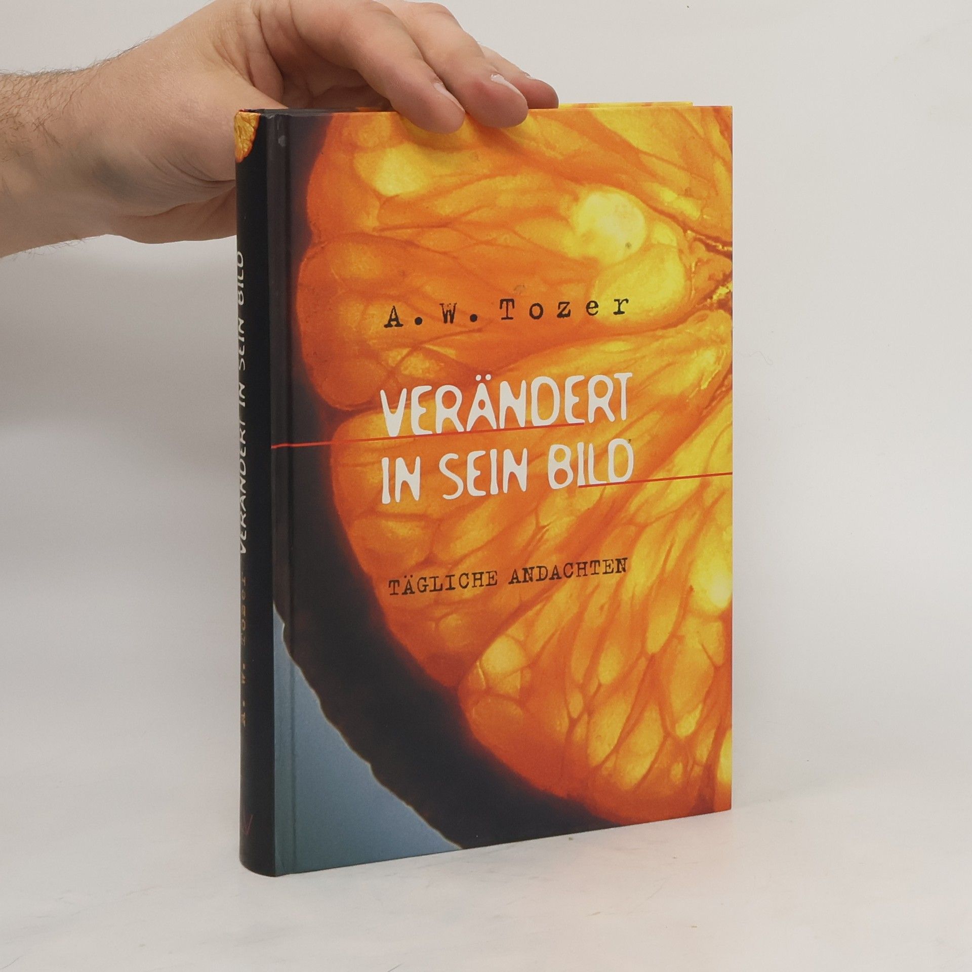 A. W. Tozer Verändert in Sein Bild