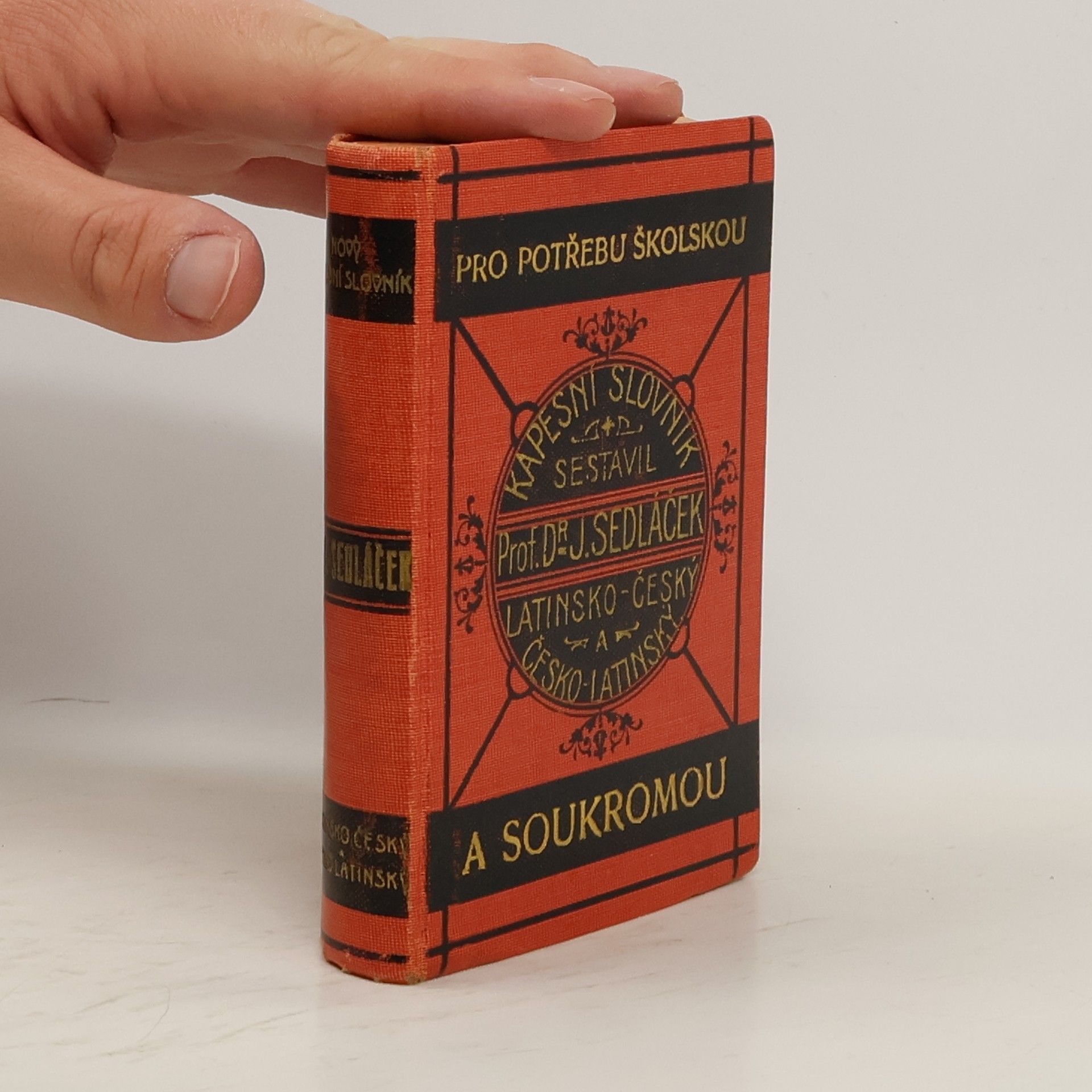 Josef Sedláček Nový kapesní slovník latinsko-český a česko-latinský pro potřebu školskou a soukromou
